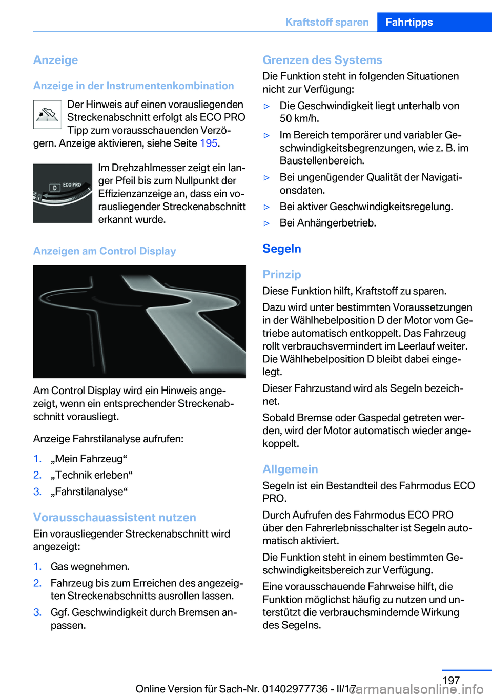 BMW 2 SERIES COUPE 2017  Betriebsanleitungen (in German) �A�n�z�e�i�g�e
�A�n�z�e�i�g�e��i�n��d�e�r��I�n�s�t�r�u�m�e�n�t�e�n�k�o�m�b�i�n�a�t�i�o�n �D�e�r� �H�i�n�w�e�i�s� �a�u�f� �e�i�n�e�n� �v�o�r�a�u�s�l�i�e�g�e�n�d�e�n�S�t�r�e�c�k�e�n�a�b�s�c�h�n�i�t�t