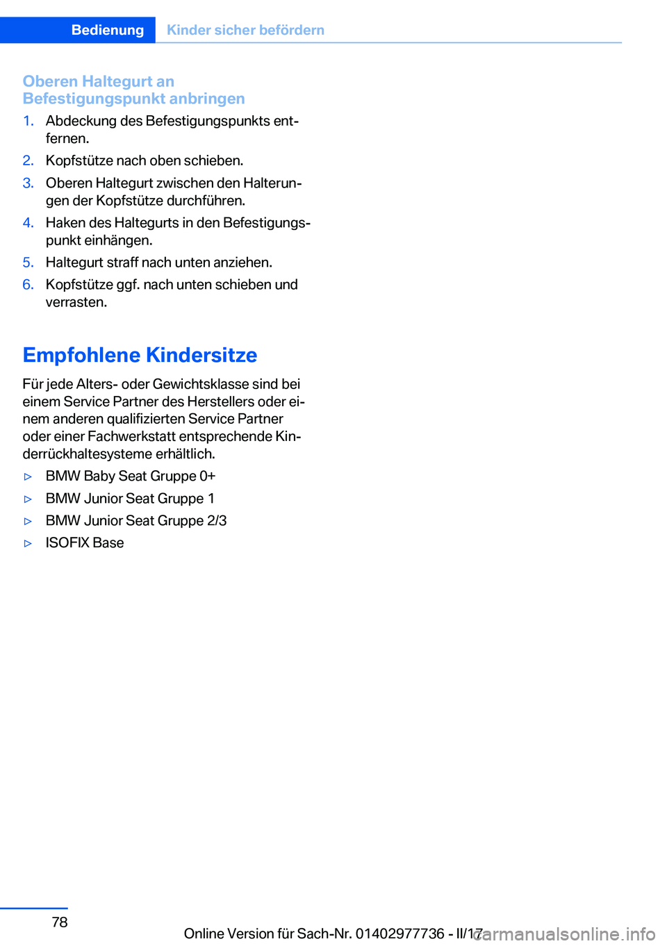 BMW 2 SERIES COUPE 2017  Betriebsanleitungen (in German) �O�b�e�r�e�n��H�a�l�t�e�g�u�r�t��a�n
�B�e�f�e�s�t�i�g�u�n�g�s�p�u�n�k�t��a�n�b�r�i�n�g�e�n�1�.�A�b�d�e�c�k�u�n�g� �d�e�s� �B�e�f�e�s�t�i�g�u�n�g�s�p�u�n�k�t�s� �e�n�tj
�f�e�r�n�e�n�.�2�.�K�o�p�f�s
