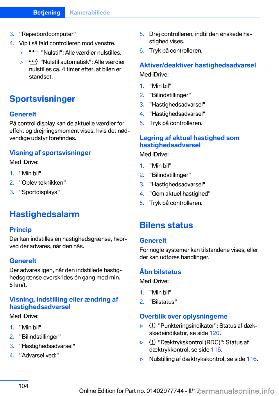 BMW 2 SERIES COUPE 2017  InstruktionsbØger (in Danish) �3�.�"�R�e�j�s�e�b�o�r�d�c�o�m�p�u�t�e�r�"�4�.�V�i�p� �i� �s�å� �f�a�l�d� �c�o�n�t�r�o�l�l�e�r�e�n� �m�o�d� �v�e�n�s�t�r�e�.'y� � �"�N�u�l�s�t�i�l�"�:� �A�l�l�e� �v�æ�r�d�i�e�r� 
