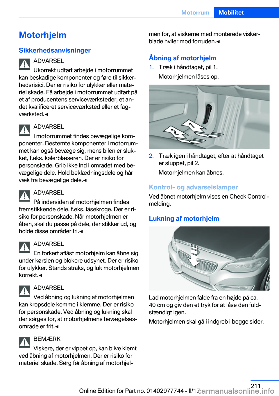 BMW 2 SERIES COUPE 2017  InstruktionsbØger (in Danish) �M�o�t�o�r�h�j�e�l�m
�S�i�k�k�e�r�h�e�d�s�a�n�v�i�s�n�i�n�g�e�r �A�D�V�A�R�S�E�L
�U�k�o�r�r�e�k�t� �u�d�f�