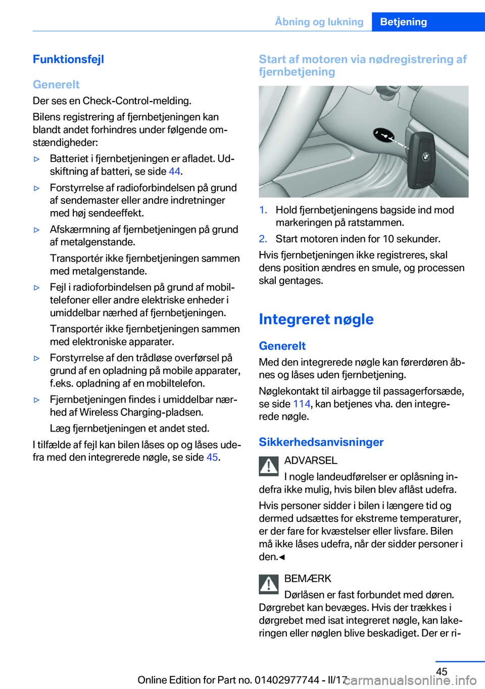 BMW 2 SERIES COUPE 2017  InstruktionsbØger (in Danish) �F�u�n�k�t�i�o�n�s�f�e�j�l
�G�e�n�e�r�e�l�t �D�e�r� �s�e�s� �e�n� �C�h�e�c�k�-�C�o�n�t�r�o�l�-�m�e�l�d�i�n�g�.
�B�i�l�e�n�s� �r�e�g�i�s�t�r�e�r�i�n�g� �a�f� �f�j�e�r�n�b�e�t�j�e�n�i�n�g�e�n� �k�a�n �b