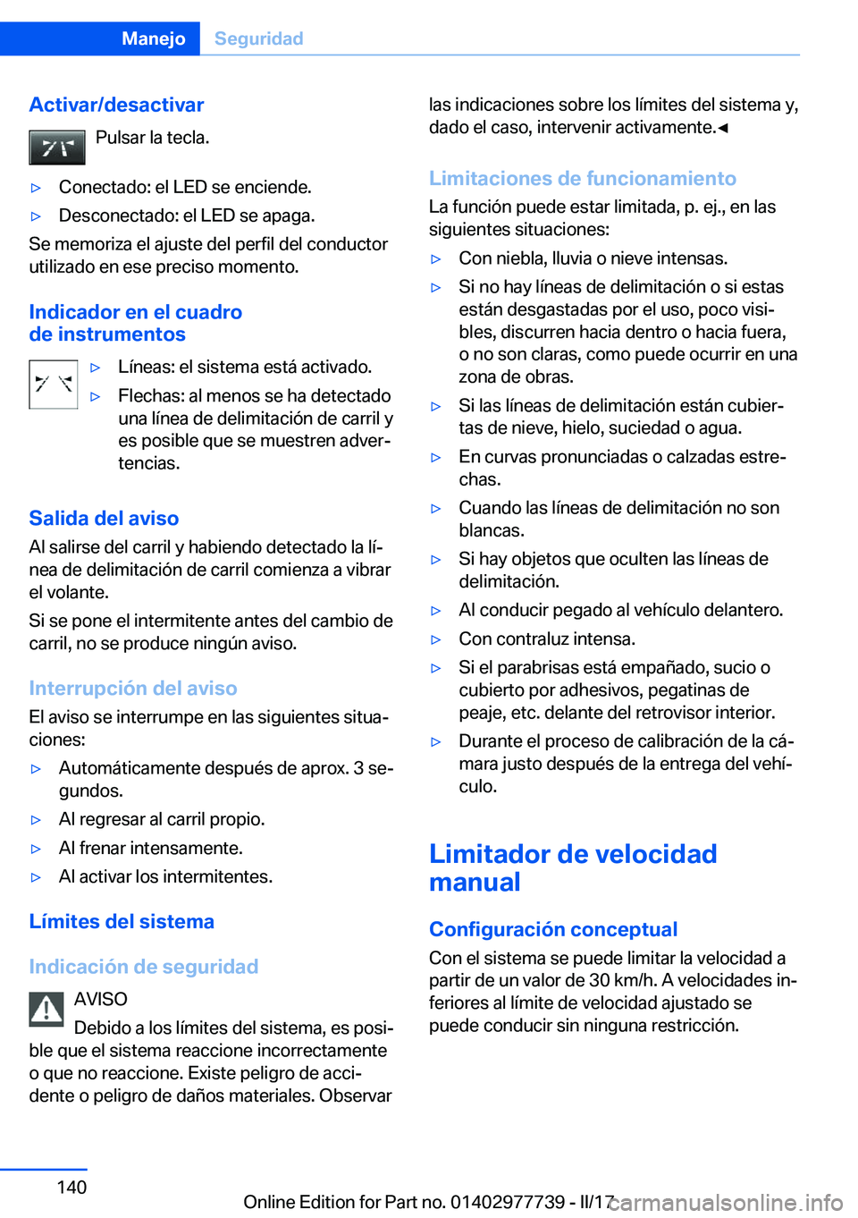 BMW 2 SERIES COUPE 2017  Manuales de Empleo (in Spanish) �A�c�t�i�v�a�r�/�d�e�s�a�c�t�i�v�a�r�P�u�l�s�a�r� �l�a� �t�e�c�l�a�.y�C�o�n�e�c�t�a�d�o�:� �e�l� �L�E�D� �s�e� �e�n�c�i�e�n�d�e�.y�D�e�s�c�o�n�e�c�t�a�d�o�:� �e�l� �L�E�D� �s�e� �a�p�a�g�a�.
�S�e� �