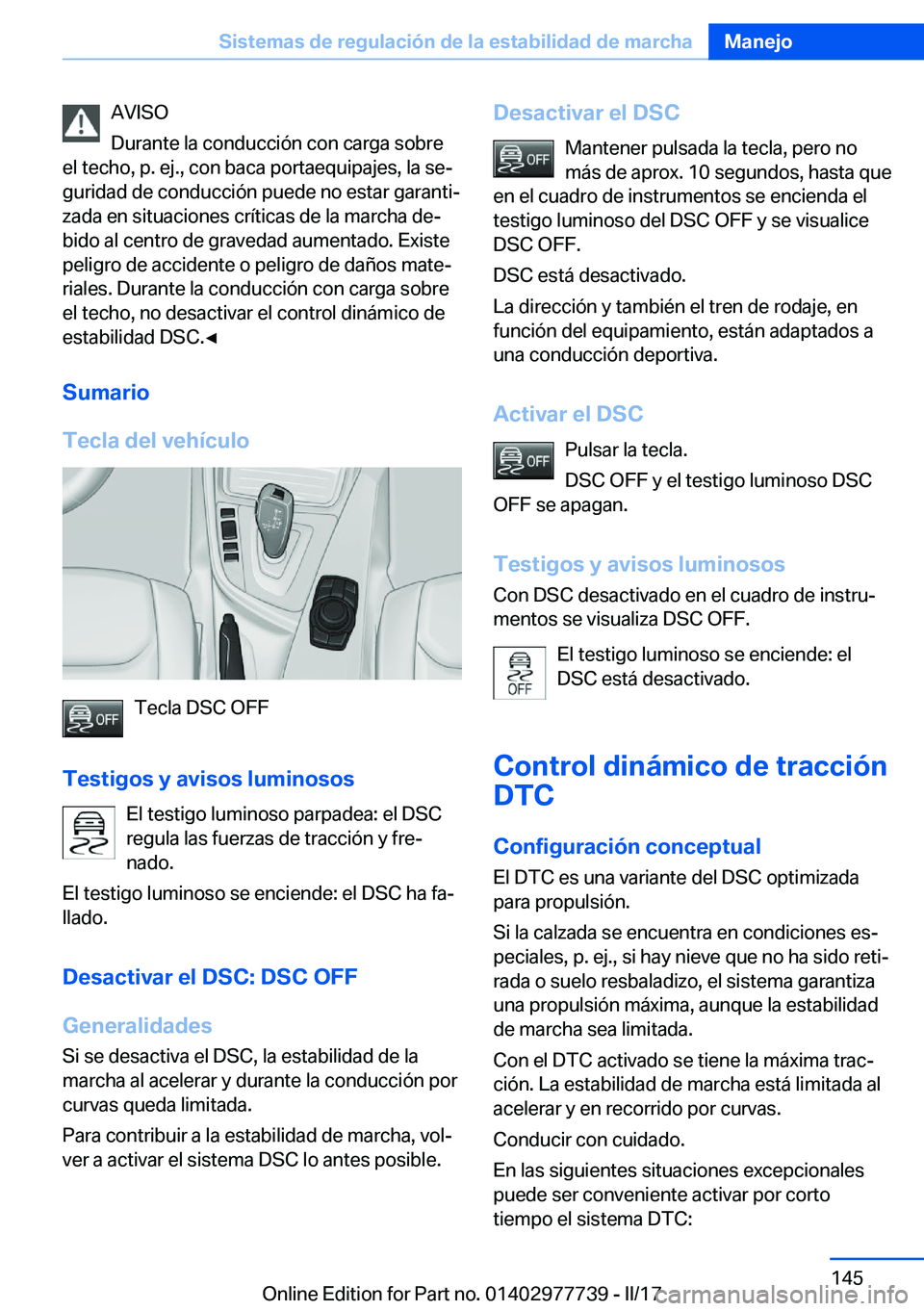 BMW 2 SERIES COUPE 2017  Manuales de Empleo (in Spanish) �A�V�I�S�O
�D�u�r�a�n�t�e� �l�a� �c�o�n�d�u�c�c�i�