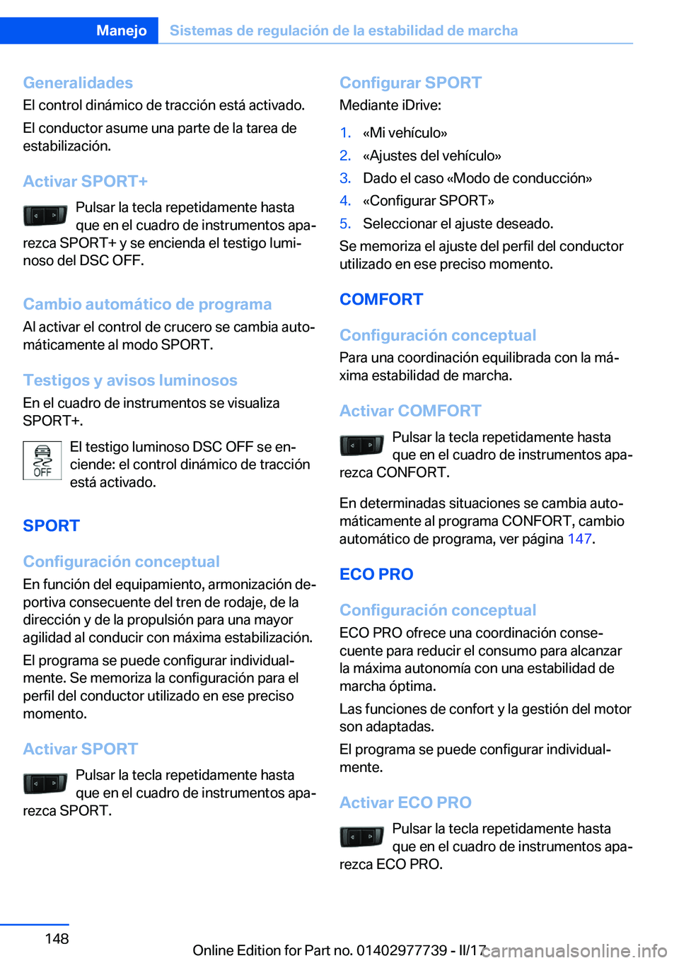 BMW 2 SERIES COUPE 2017  Manuales de Empleo (in Spanish) �G�e�n�e�r�a�l�i�d�a�d�e�s
�E�l� �c�o�n�t�r�o�l� �d�i�n�
