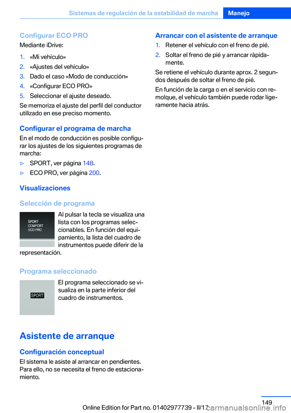 BMW 2 SERIES COUPE 2017  Manuales de Empleo (in Spanish) �C�o�n�f�i�g�u�r�a�r��E�C�O��P�R�O
�M�e�d�i�a�n�t�e� �i�D�r�i�v�e�:�1�.�«�M�i� �v�e�h�