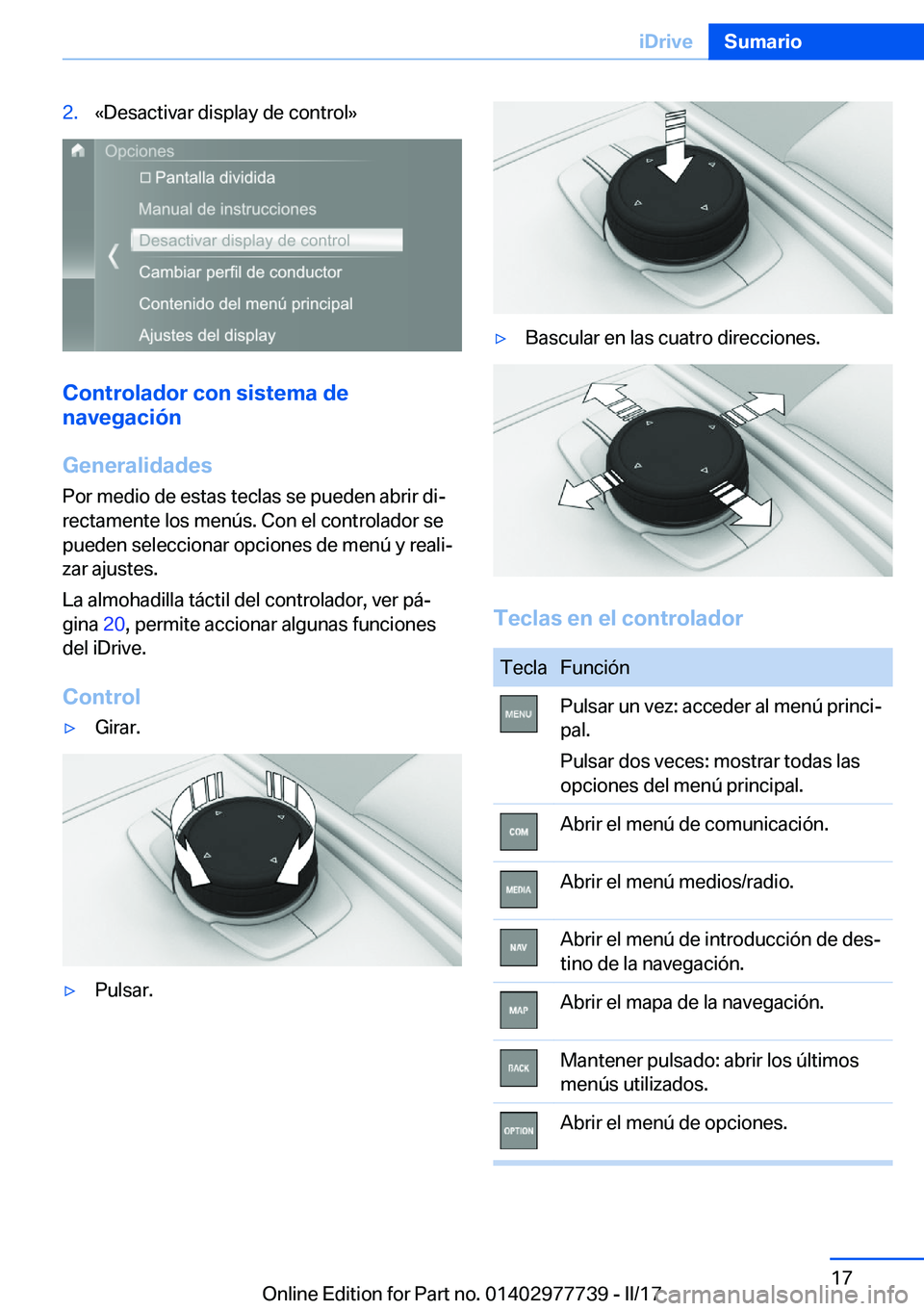 BMW 2 SERIES COUPE 2017  Manuales de Empleo (in Spanish) �2�.�«�D�e�s�a�c�t�i�v�a�r� �d�i�s�p�l�a�y� �d�e� �c�o�n�t�r�o�l�{
�C�o�n�t�r�o�l�a�d�o�r��c�o�n��s�i�s�t�e�m�a��d�e
�n�a�v�e�g�a�c�i�