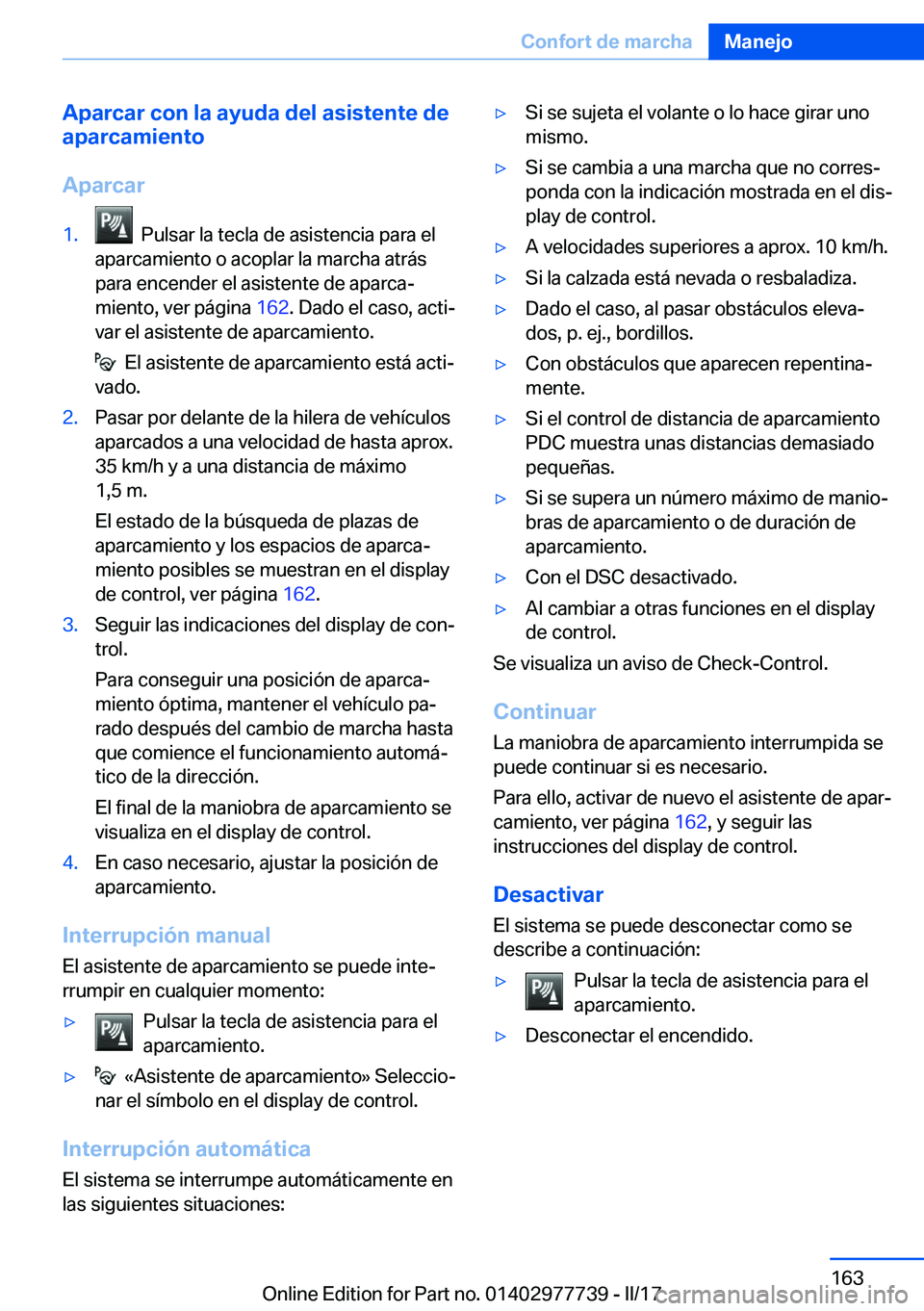 BMW 2 SERIES COUPE 2017  Manuales de Empleo (in Spanish) �A�p�a�r�c�a�r��c�o�n��l�a��a�y�u�d�a��d�e�l��a�s�i�s�t�e�n�t�e��d�e
�a�p�a�r�c�a�m�i�e�n�t�o
�A�p�a�r�c�a�r�1�.� � �P�u�l�s�a�r� �l�a� �t�e�c�l�a� �d�e� �a�s�i�s�t�e�n�c�i�a� �p�a�r�a� �e�l
�a�