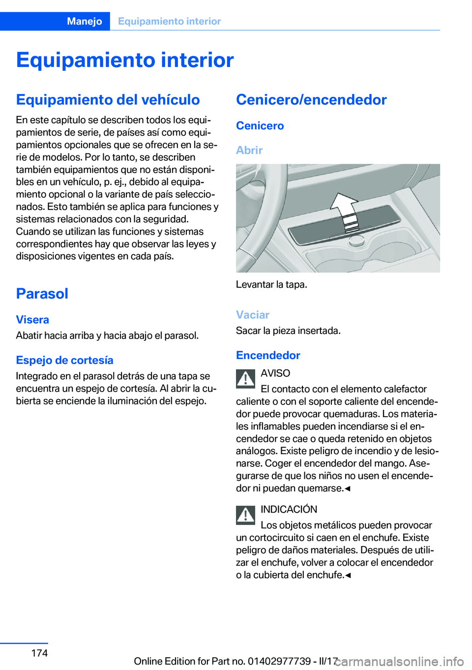 BMW 2 SERIES COUPE 2017  Manuales de Empleo (in Spanish) �E�q�u�i�p�a�m�i�e�n�t�o��i�n�t�e�r�i�o�r�E�q�u�i�p�a�m�i�e�n�t�o��d�e�l��v�e�h�