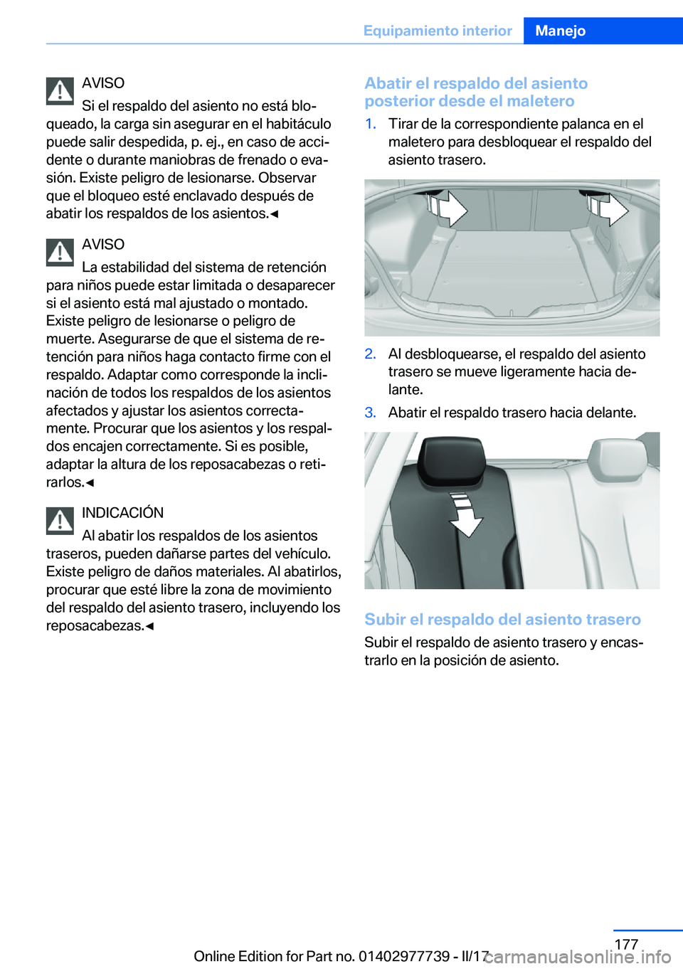 BMW 2 SERIES COUPE 2017  Manuales de Empleo (in Spanish) �A�V�I�S�O
�S�i� �e�l� �r�e�s�p�a�l�d�o� �d�e�l� �a�s�i�e�n�t�o� �n�o� �e�s�t�
