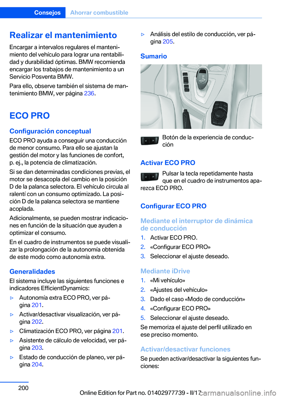 BMW 2 SERIES COUPE 2017  Manuales de Empleo (in Spanish) �R�e�a�l�i�z�a�r��e�l��m�a�n�t�e�n�i�m�i�e�n�t�o
�E�n�c�a�r�g�a�r� �a� �i�n�t�e�r�v�a�l�o�s� �r�e�g�u�l�a�r�e�s� �e�l� �m�a�n�t�e�n�iª
�m�i�e�n�t�o� �d�e�l� �v�e�h�