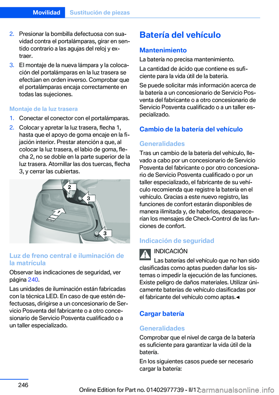 BMW 2 SERIES COUPE 2017  Manuales de Empleo (in Spanish) �2�.�P�r�e�s�i�o�n�a�r� �l�a� �b�o�m�b�i�l�l�a� �d�e�f�e�c�t�u�o�s�a� �c�o�n� �s�u�aª
�v�i�d�a�d� �c�o�n�t�r�a� �e�l� �p�o�r�t�a�l�