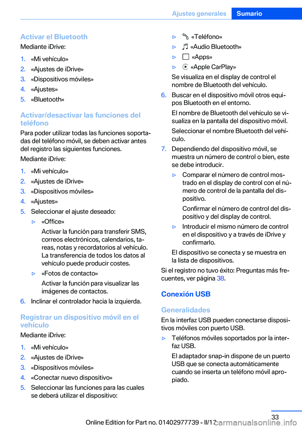 BMW 2 SERIES COUPE 2017  Manuales de Empleo (in Spanish) �A�c�t�i�v�a�r��e�l��B�l�u�e�t�o�o�t�h
�M�e�d�i�a�n�t�e� �i�D�r�i�v�e�:�1�.�«�M�i� �v�e�h�