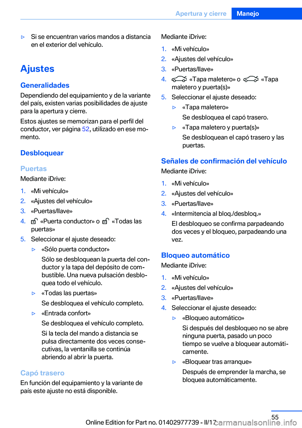 BMW 2 SERIES COUPE 2017  Manuales de Empleo (in Spanish) y�S�i� �s�e� �e�n�c�u�e�n�t�r�a�n� �v�a�r�i�o�s� �m�a�n�d�o�s� �a� �d�i�s�t�a�n�c�i�a
�e�n� �e�l� �e�x�t�e�r�i�o�r� �d�e�l� �v�e�h�