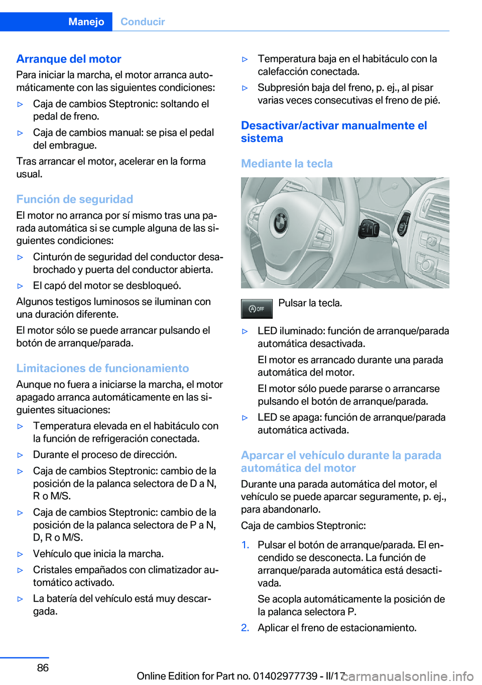 BMW 2 SERIES COUPE 2017  Manuales de Empleo (in Spanish) �A�r�r�a�n�q�u�e��d�e�l��m�o�t�o�r�P�a�r�a� �i�n�i�c�i�a�r� �l�a� �m�a�r�c�h�a�,� �e�l� �m�o�t�o�r� �a�r�r�a�n�c�a� �a�u�t�oª
�m�