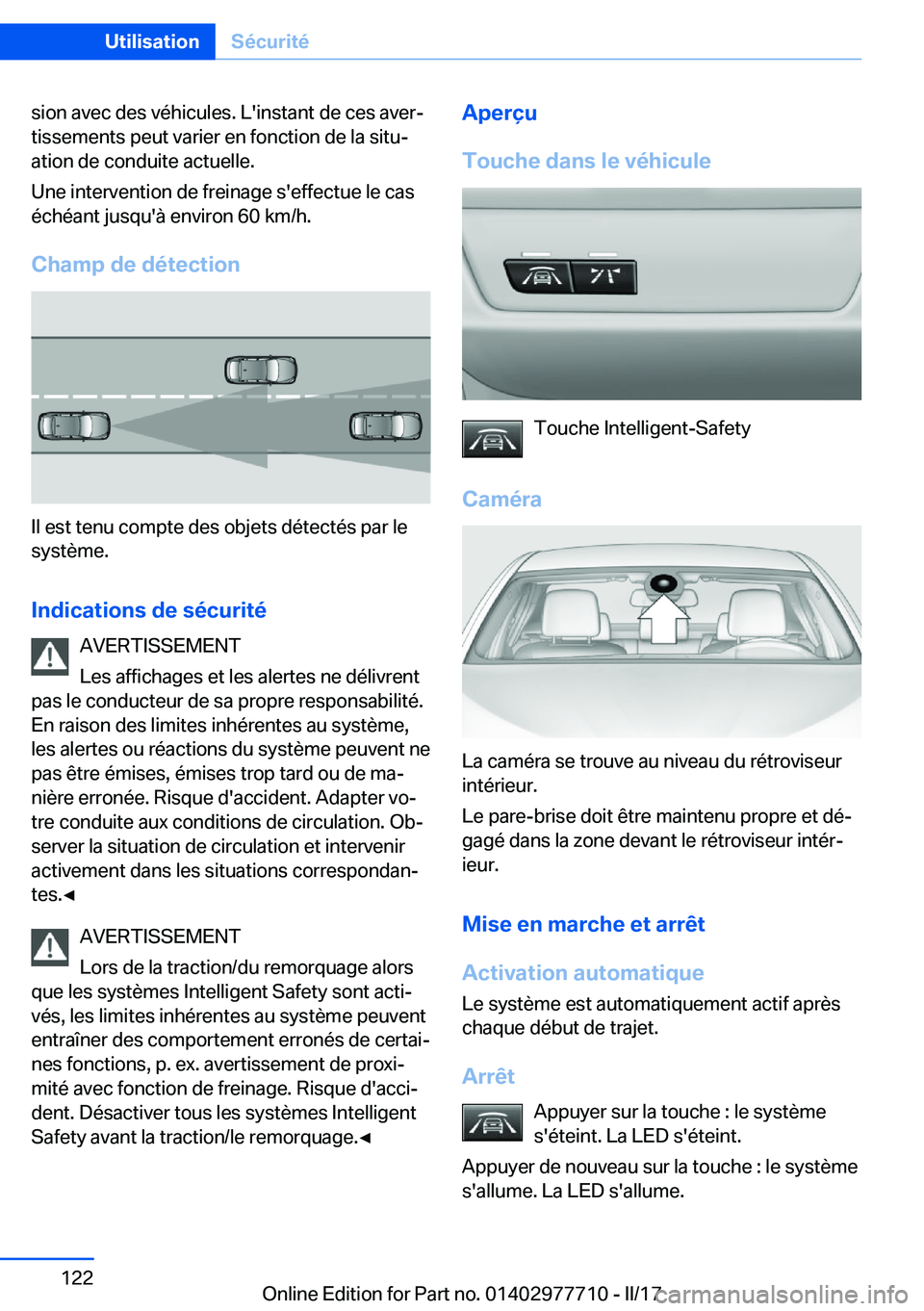 BMW 2 SERIES COUPE 2017  Notices Demploi (in French) �s�i�o�n� �a�v�e�c� �d�e�s� �v�é�h�i�c�u�l�e�s�.� �L�'�i�n�s�t�a�n�t� �d�e� �c�e�s� �a�v�e�rj�t�i�s�s�e�m�e�n�t�s� �p�e�u�t� �v�a�r�i�e�r� �e�n� �f�o�n�c�t�i�o�n� �d�e� �l�a� �s�i�t�uj�a�t�i�o�