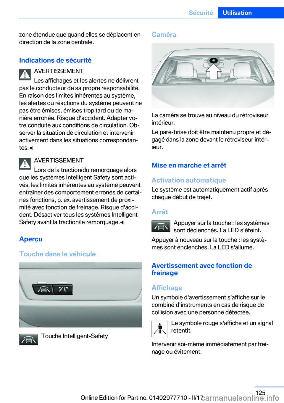 BMW 2 SERIES COUPE 2017  Notices Demploi (in French) �z�o�n�e� �é�t�e�n�d�u�e� �q�u�e� �q�u�a�n�d� �e�l�l�e�s� �s�e� �d�é�p�l�a�c�e�n�t� �e�n�d�i�r�e�c�t�i�o�n� �d�e� �l�a� �z�o�n�e� �c�e�n�t�r�a�l�e�.
�I�n�d�i�c�a�t�i�o�n�s��d�e��s�é�c�u�r�i�t�é 