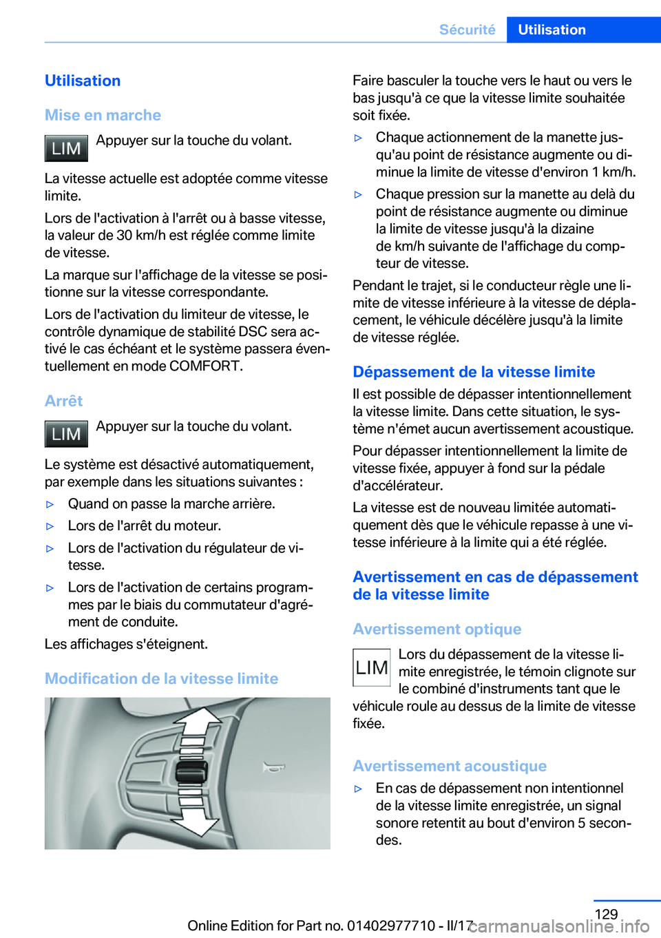 BMW 2 SERIES COUPE 2017  Notices Demploi (in French) �U�t�i�l�i�s�a�t�i�o�n
�M�i�s�e��e�n��m�a�r�c�h�e �A�p�p�u�y�e�r� �s�u�r� �l�a� �t�o�u�c�h�e� �d�u� �v�o�l�a�n�t�.
�L�a� �v�i�t�e�s�s�e� �a�c�t�u�e�l�l�e� �e�s�t� �a�d�o�p�t�é�e� �c�o�m�m�e� �v�i�t