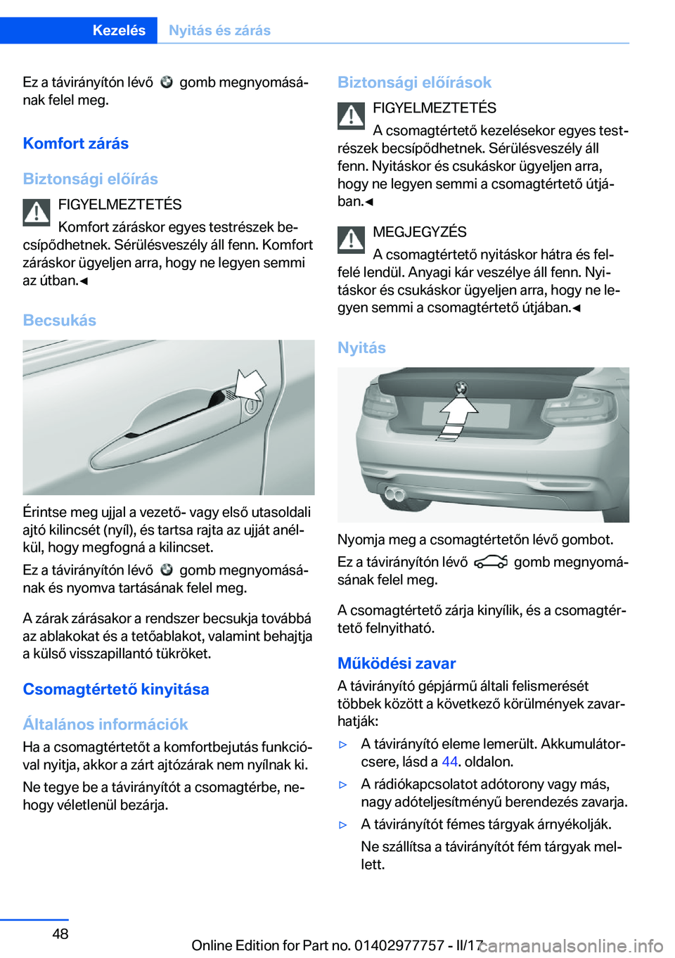 BMW 2 SERIES COUPE 2017  Kezelési útmutató (in Hungarian) �E�z� �a� �t�