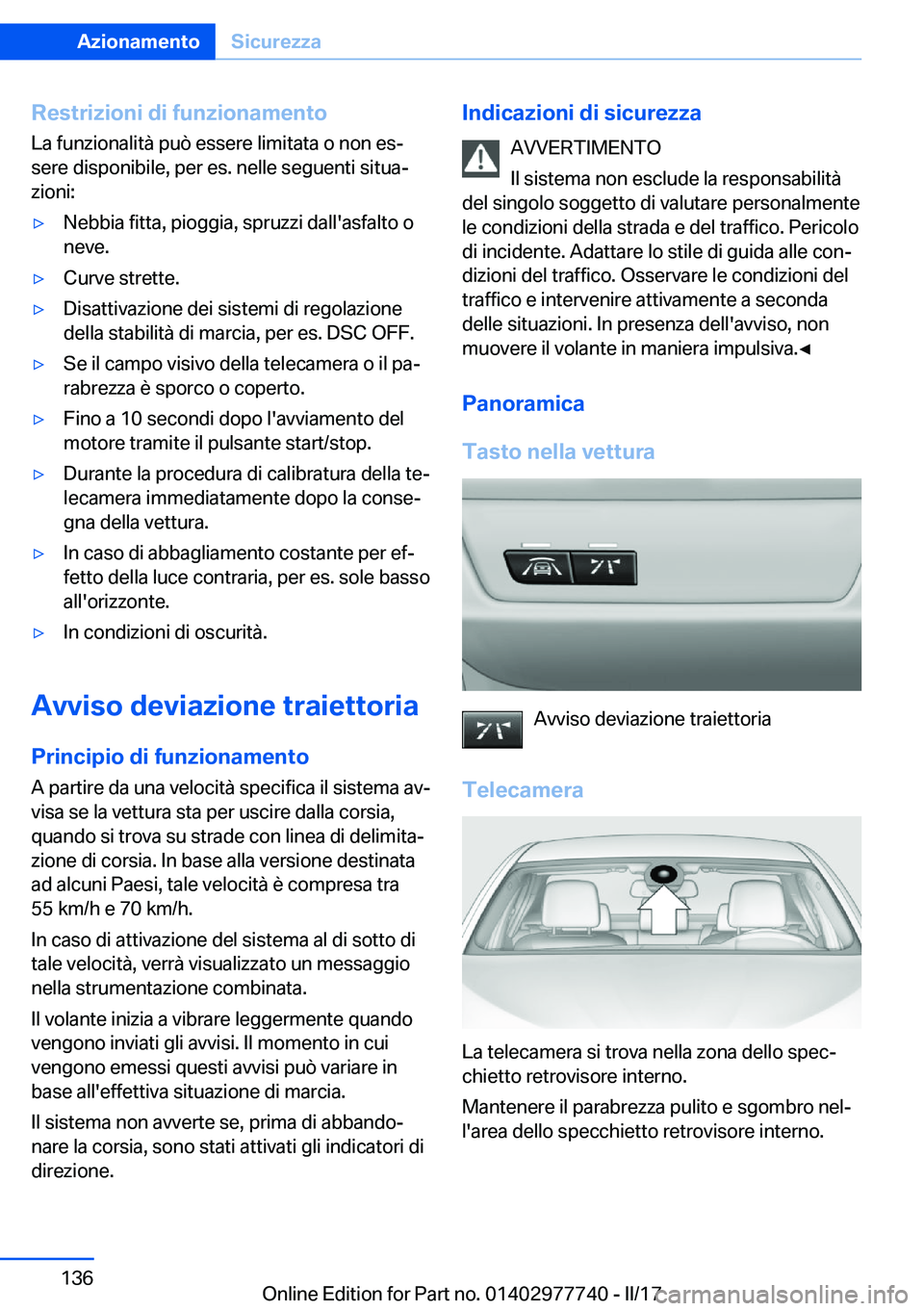 BMW 2 SERIES COUPE 2017  Libretti Di Uso E manutenzione (in Italian) �R�e�s�t�r�i�z�i�o�n�i��d�i��f�u�n�z�i�o�n�a�m�e�n�t�o
�L�a� �f�u�n�z�i�o�n�a�l�i�t�