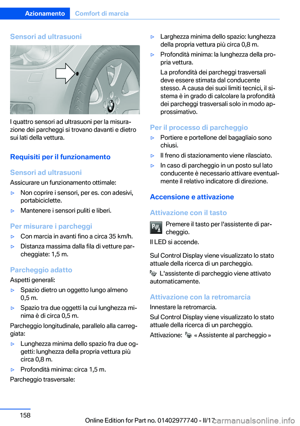 BMW 2 SERIES COUPE 2017  Libretti Di Uso E manutenzione (in Italian) �S�e�n�s�o�r�i��a�d��u�l�t�r�a�s�u�o�n�i
�I� �q�u�a�t�t�r�o� �s�e�n�s�o�r�i� �a�d� �u�l�t�r�a�s�u�o�n�i� �p�e�r� �l�a� �m�i�s�u�r�aª�z�i�o�n�e� �d�e�i� �p�a�r�c�h�e�g�g�i� �s�i� �t�r�o�v�a�n�o� �d