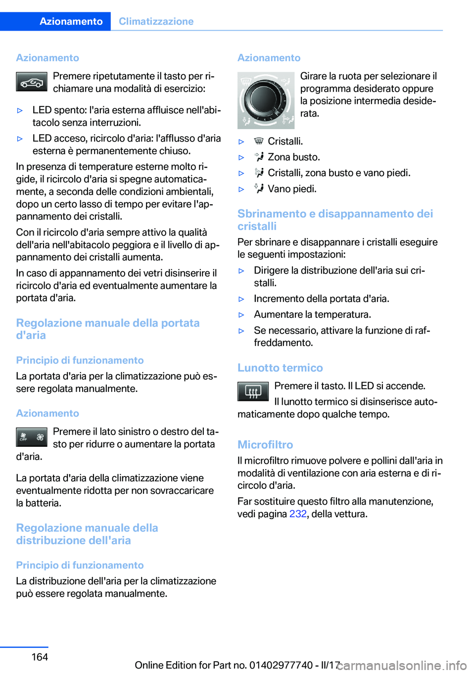 BMW 2 SERIES COUPE 2017  Libretti Di Uso E manutenzione (in Italian) �A�z�i�o�n�a�m�e�n�t�o�P�r�e�m�e�r�e� �r�i�p�e�t�u�t�a�m�e�n�t�e� �i�l� �t�a�s�t�o� �p�e�r� �r�iª�c�h�i�a�m�a�r�e� �u�n�a� �m�o�d�a�l�i�t�