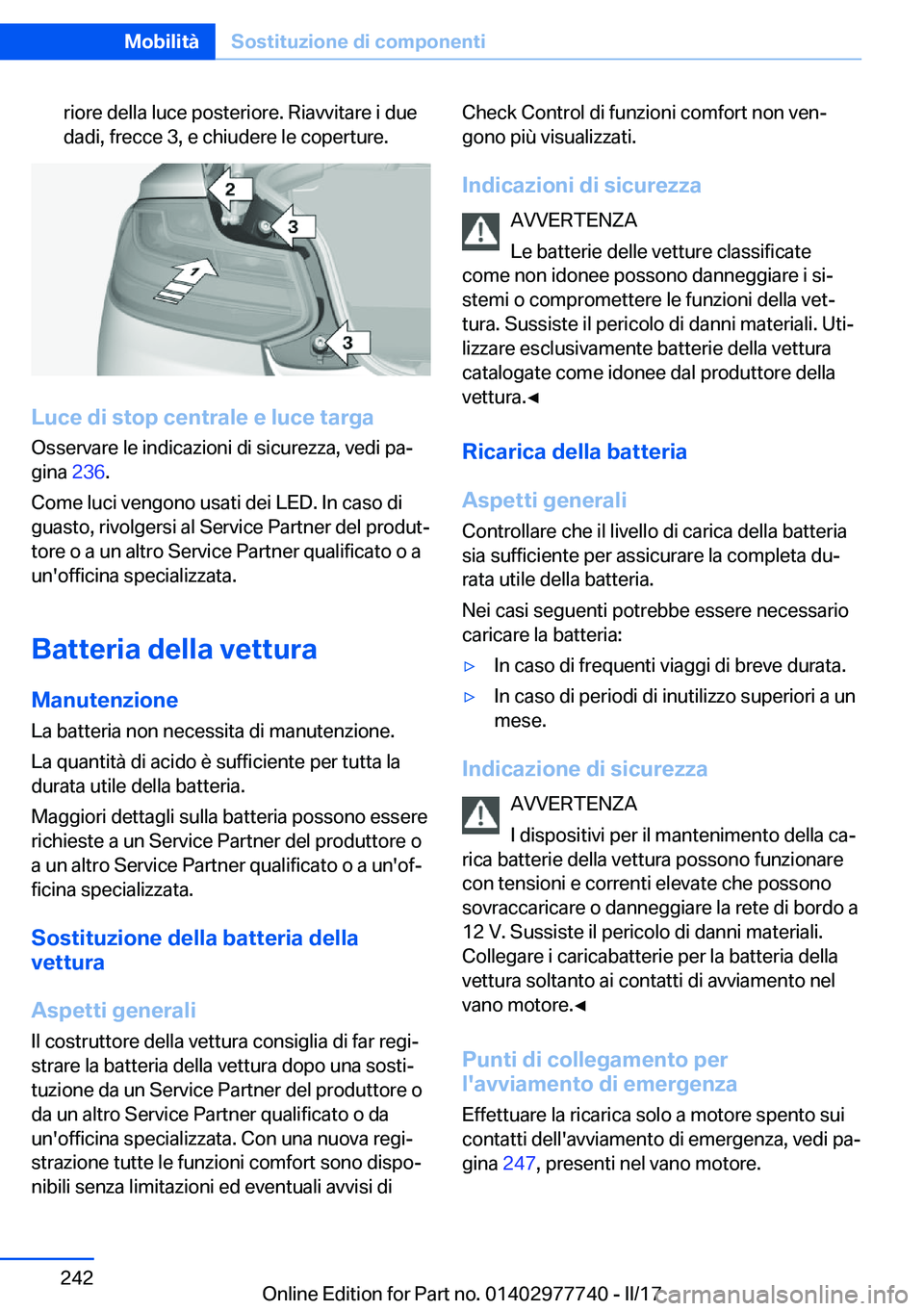 BMW 2 SERIES COUPE 2017  Libretti Di Uso E manutenzione (in Italian) �r�i�o�r�e� �d�e�l�l�a� �l�u�c�e� �p�o�s�t�e�r�i�o�r�e�.� �R�i�a�v�v�i�t�a�r�e� �i� �d�u�e
�d�a�d�i�,� �f�r�e�c�c�e� �3�,� �e� �c�h�i�u�d�e�r�e� �l�e� �c�o�p�e�r�t�u�r�e�.
�L�u�c�e��d�i��s�t�o�p��c