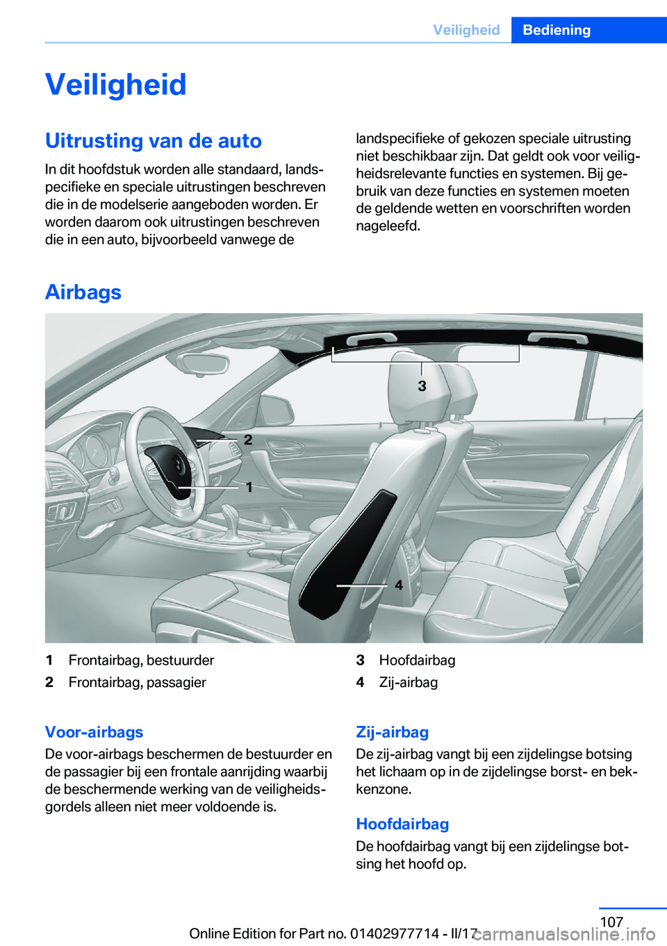 BMW 2 SERIES COUPE 2017  Instructieboekjes (in Dutch) �V�e�i�l�i�g�h�e�i�d�U�i�t�r�u�s�t�i�n�g��v�a�n��d�e��a�u�t�o
�I�n� �d�i�t� �h�o�o�f�d�s�t�u�k� �w�o�r�d�e�n� �a�l�l�e� �s�t�a�n�d�a�a�r�d�,� �l�a�n�d�sj
�p�e�c�i�f�i�e�k�e� �e�n� �s�p�e�c�i�a�l�e