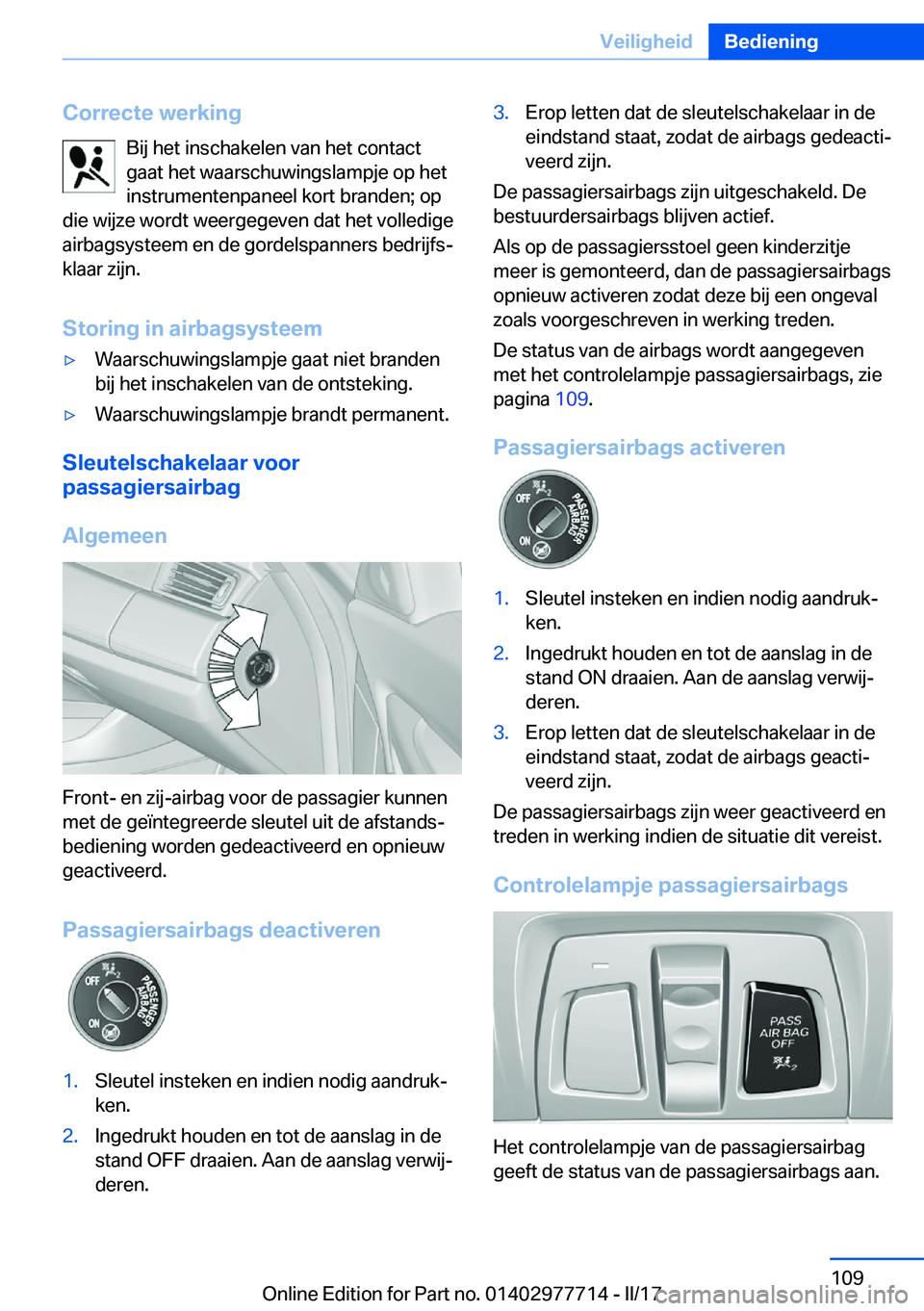 BMW 2 SERIES COUPE 2017  Instructieboekjes (in Dutch) �C�o�r�r�e�c�t�e��w�e�r�k�i�n�g�B�i�j� �h�e�t� �i�n�s�c�h�a�k�e�l�e�n� �v�a�n� �h�e�t� �c�o�n�t�a�c�t
�g�a�a�t� �h�e�t� �w�a�a�r�s�c�h�u�w�i�n�g�s�l�a�m�p�j�e� �o�p� �h�e�t
�i�n�s�t�r�u�m�e�n�t�e�n�p