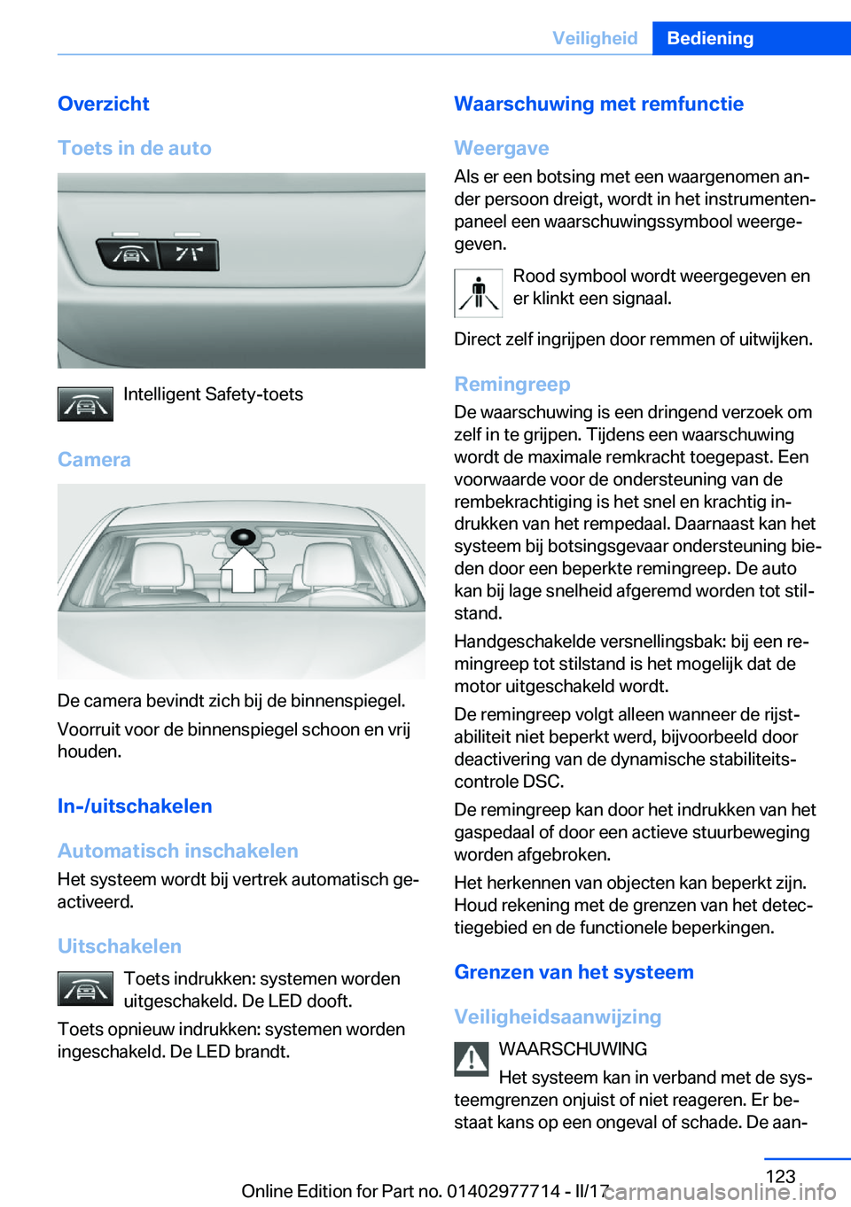 BMW 2 SERIES COUPE 2017  Instructieboekjes (in Dutch) �O�v�e�r�z�i�c�h�t
�T�o�e�t�s��i�n��d�e��a�u�t�o
�I�n�t�e�l�l�i�g�e�n�t� �S�a�f�e�t�y�-�t�o�e�t�s
�C�a�m�e�r�a
�D�e� �c�a�m�e�r�a� �b�e�v�i�n�d�t� �z�i�c�h� �b�i�j� �d�e� �b�i�n�n�e�n�s�p�i�e�g�e�l