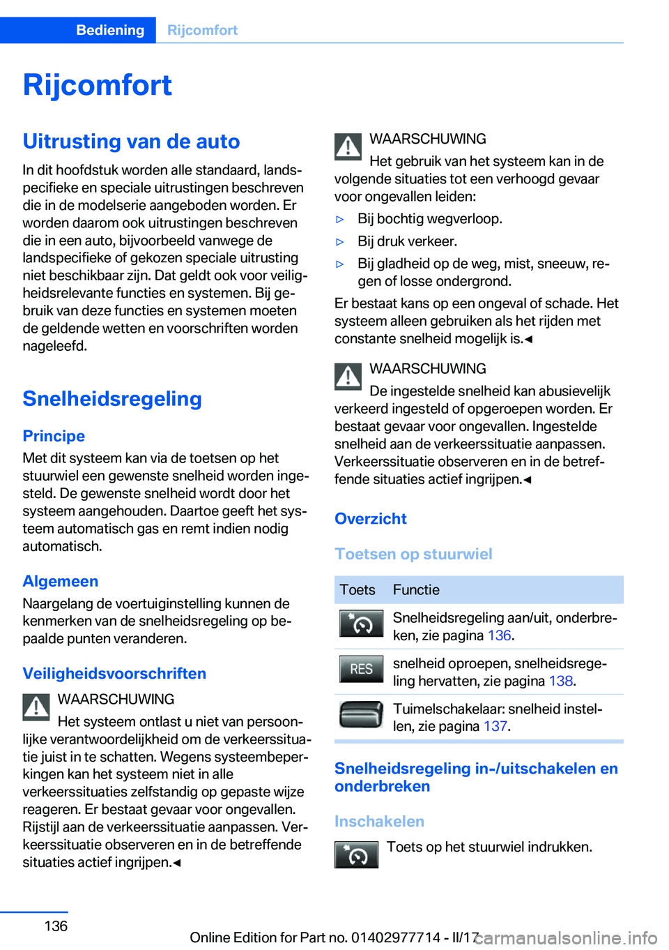 BMW 2 SERIES COUPE 2017  Instructieboekjes (in Dutch) �R�i�j�c�o�m�f�o�r�t�U�i�t�r�u�s�t�i�n�g��v�a�n��d�e��a�u�t�o
�I�n� �d�i�t� �h�o�o�f�d�s�t�u�k� �w�o�r�d�e�n� �a�l�l�e� �s�t�a�n�d�a�a�r�d�,� �l�a�n�d�sj
�p�e�c�i�f�i�e�k�e� �e�n� �s�p�e�c�i�a�l�e
