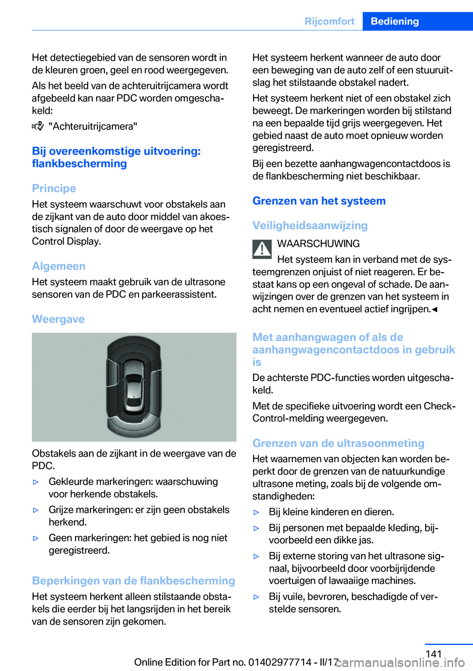 BMW 2 SERIES COUPE 2017  Instructieboekjes (in Dutch) �H�e�t� �d�e�t�e�c�t�i�e�g�e�b�i�e�d� �v�a�n� �d�e� �s�e�n�s�o�r�e�n� �w�o�r�d�t� �i�n�d�e� �k�l�e�u�r�e�n� �g�r�o�e�n�,� �g�e�e�l� �e�n� �r�o�o�d� �w�e�e�r�g�e�g�e�v�e�n�.
�A�l�s� �h�e�t� �b�e�e�l�d�