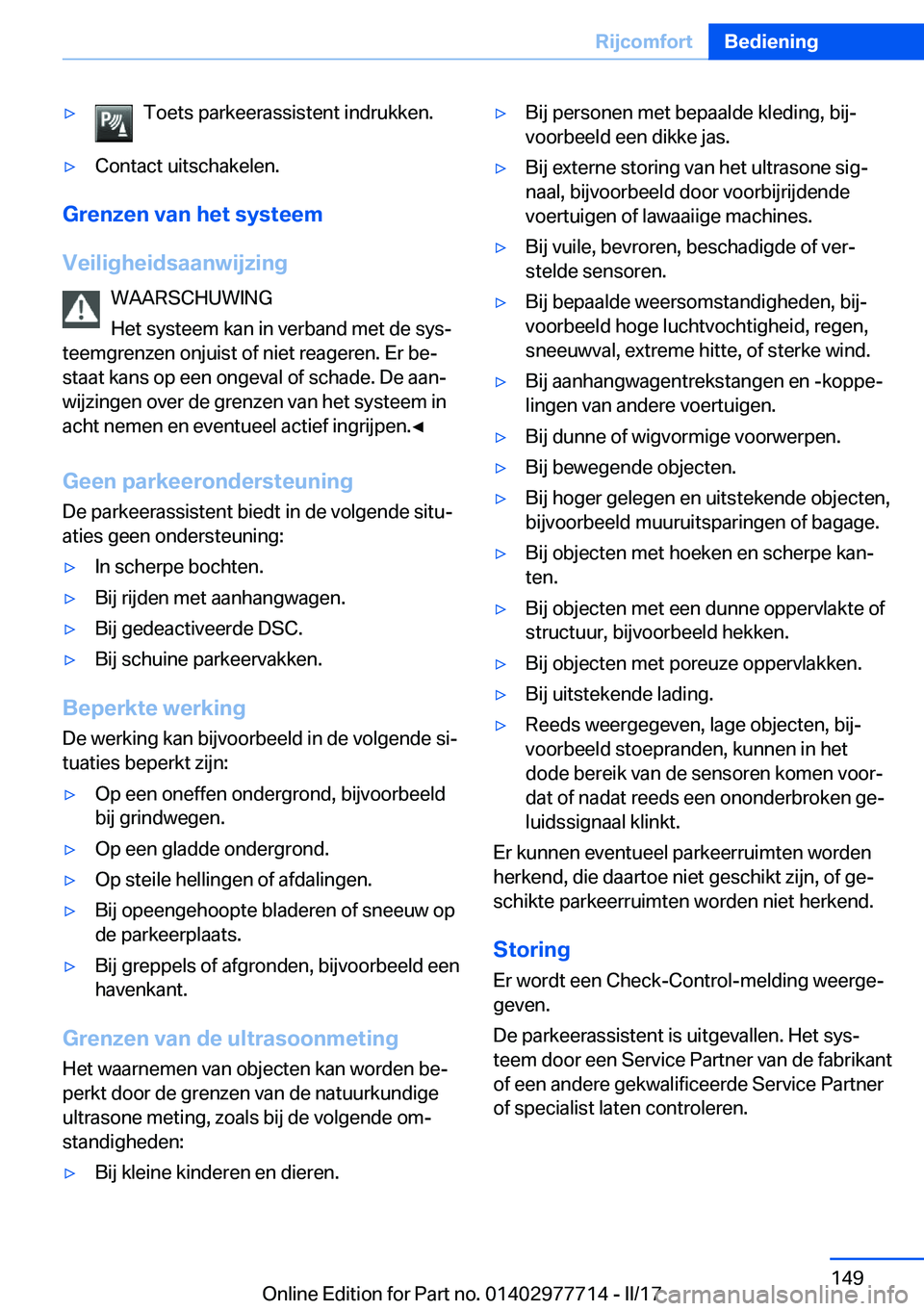 BMW 2 SERIES COUPE 2017  Instructieboekjes (in Dutch) 'y�T�o�e�t�s� �p�a�r�k�e�e�r�a�s�s�i�s�t�e�n�t� �i�n�d�r�u�k�k�e�n�.'y�C�o�n�t�a�c�t� �u�i�t�s�c�h�a�k�e�l�e�n�.
�G�r�e�n�z�e�n��v�a�n��h�e�t��s�y�s�t�e�e�m
�V�e�i�l�i�g�h�e�i�d�s�a�a�n�w�i