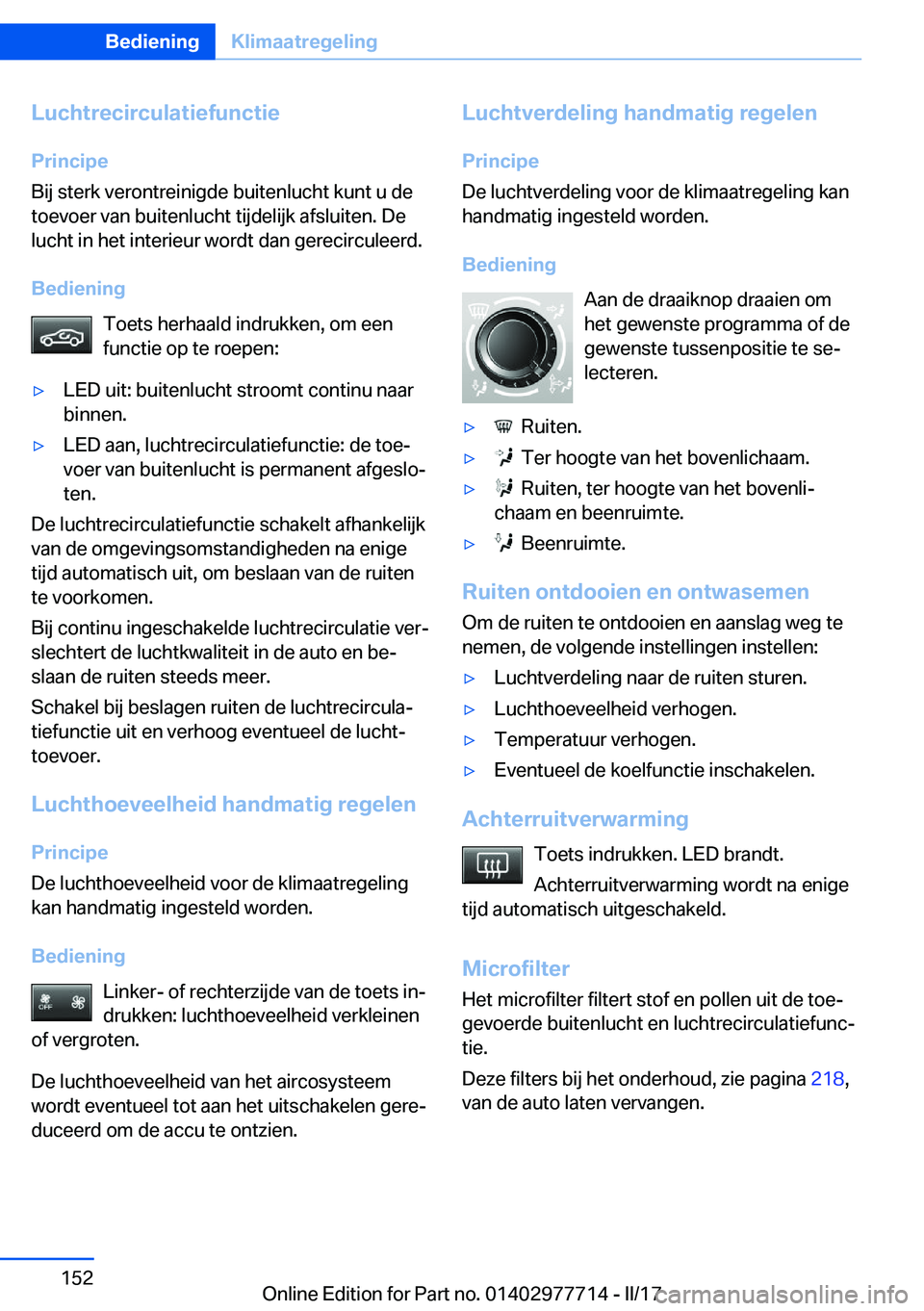 BMW 2 SERIES COUPE 2017  Instructieboekjes (in Dutch) �L�u�c�h�t�r�e�c�i�r�c�u�l�a�t�i�e�f�u�n�c�t�i�e
�P�r�i�n�c�i�p�e
�B�i�j� �s�t�e�r�k� �v�e�r�o�n�t�r�e�i�n�i�g�d�e� �b�u�i�t�e�n�l�u�c�h�t� �k�u�n�t� �u� �d�e
�t�o�e�v�o�e�r� �v�a�n� �b�u�i�t�e�n�l�u�