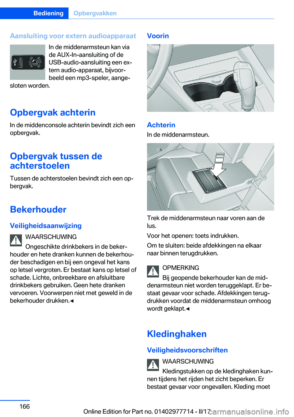 BMW 2 SERIES COUPE 2017  Instructieboekjes (in Dutch) �A�a�n�s�l�u�i�t�i�n�g��v�o�o�r��e�x�t�e�r�n��a�u�d�i�o�a�p�p�a�r�a�a�t�I�n� �d�e� �m�i�d�d�e�n�a�r�m�s�t�e�u�n� �k�a�n� �v�i�a�d�e� �A�U�X�-�I�n�-�a�a�n�s�l�u�i�t�i�n�g� �o�f� �d�e
�U�S�B�-�a�u�d�