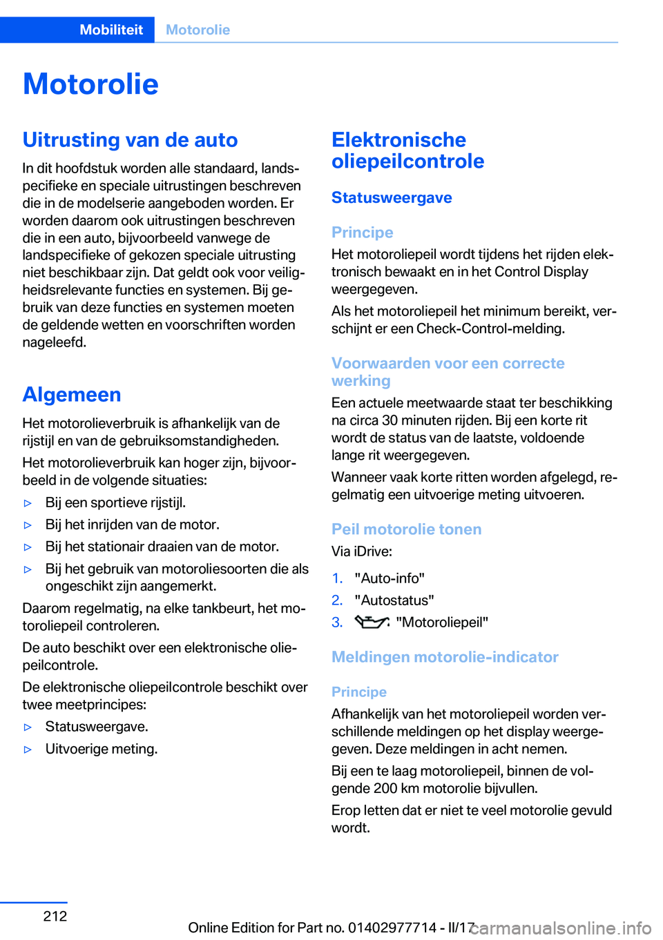 BMW 2 SERIES COUPE 2017  Instructieboekjes (in Dutch) �M�o�t�o�r�o�l�i�e�U�i�t�r�u�s�t�i�n�g��v�a�n��d�e��a�u�t�o�I�n� �d�i�t� �h�o�o�f�d�s�t�u�k� �w�o�r�d�e�n� �a�l�l�e� �s�t�a�n�d�a�a�r�d�,� �l�a�n�d�sj
�p�e�c�i�f�i�e�k�e� �e�n� �s�p�e�c�i�a�l�e� �