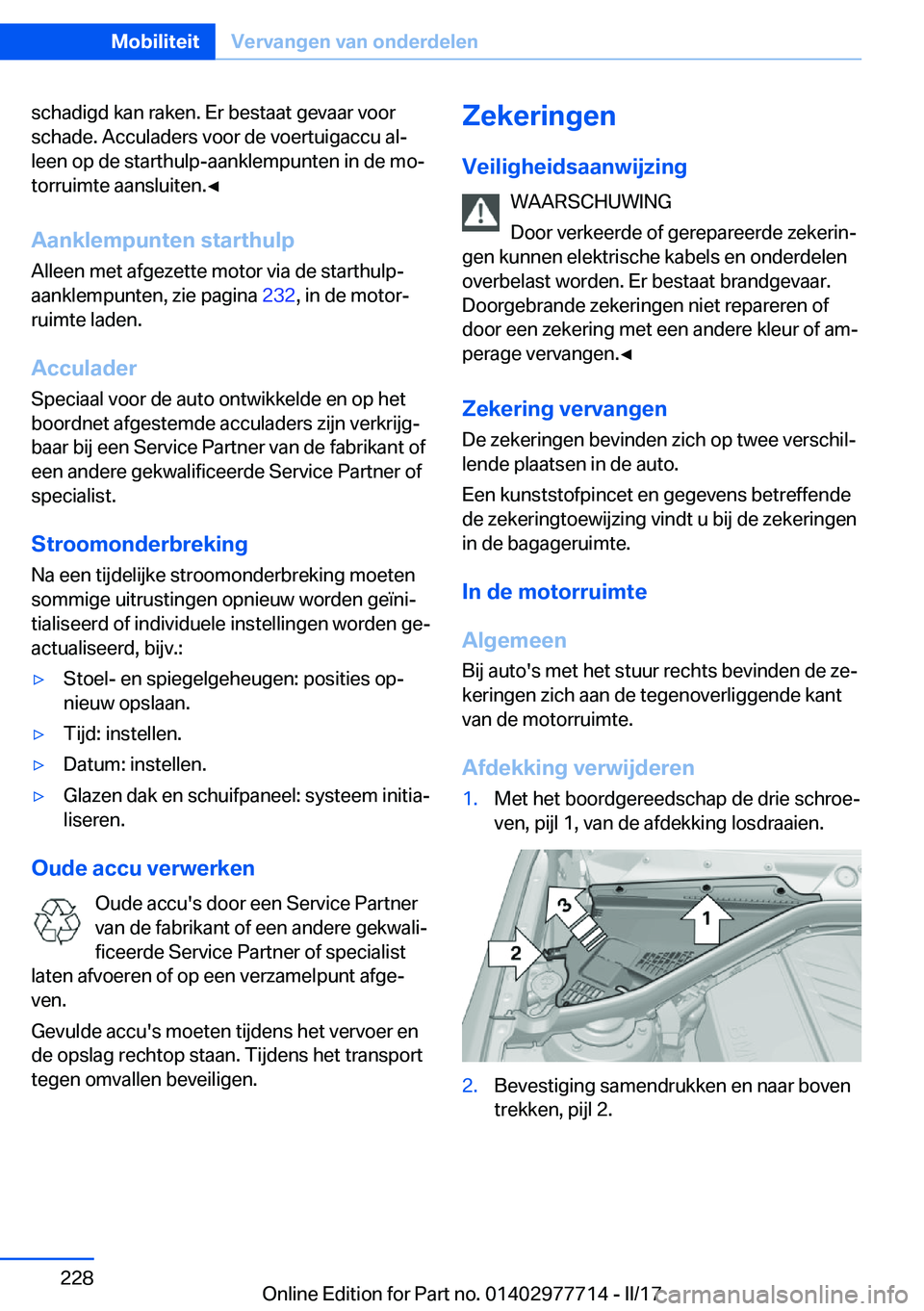 BMW 2 SERIES COUPE 2017  Instructieboekjes (in Dutch) �s�c�h�a�d�i�g�d� �k�a�n� �r�a�k�e�n�.� �E�r� �b�e�s�t�a�a�t� �g�e�v�a�a�r� �v�o�o�r
�s�c�h�a�d�e�.� �A�c�c�u�l�a�d�e�r�s� �v�o�o�r� �d�e� �v�o�e�r�t�u�i�g�a�c�c�u� �a�lj �l�e�e�n� �o�p� �d�e� �s�t�a