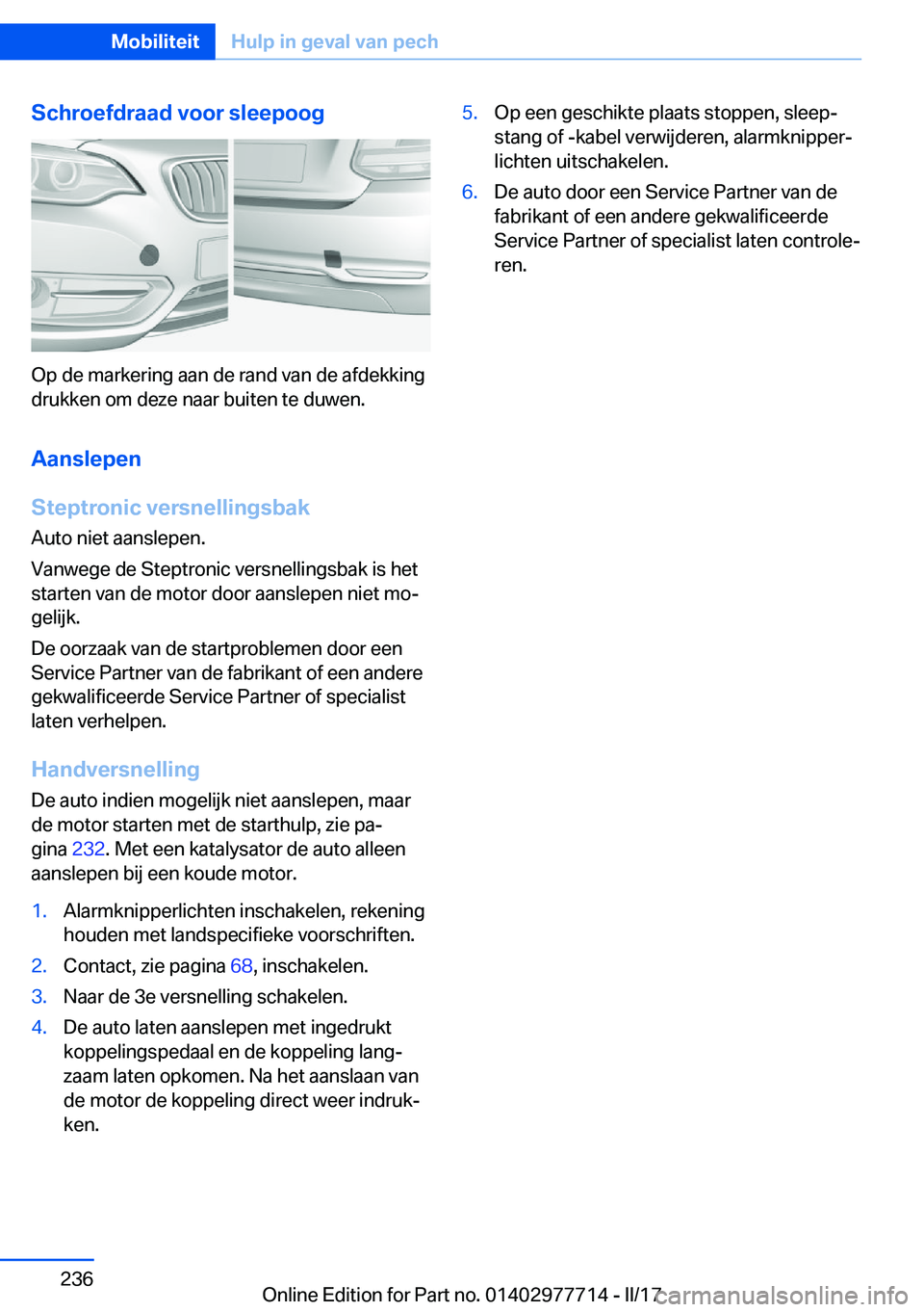 BMW 2 SERIES COUPE 2017  Instructieboekjes (in Dutch) �S�c�h�r�o�e�f�d�r�a�a�d��v�o�o�r��s�l�e�e�p�o�o�g
�O�p� �d�e� �m�a�r�k�e�r�i�n�g� �a�a�n� �d�e� �r�a�n�d� �v�a�n� �d�e� �a�f�d�e�k�k�i�n�g�d�r�u�k�k�e�n� �o�m� �d�e�z�e� �n�a�a�r� �b�u�i�t�e�n� �t�