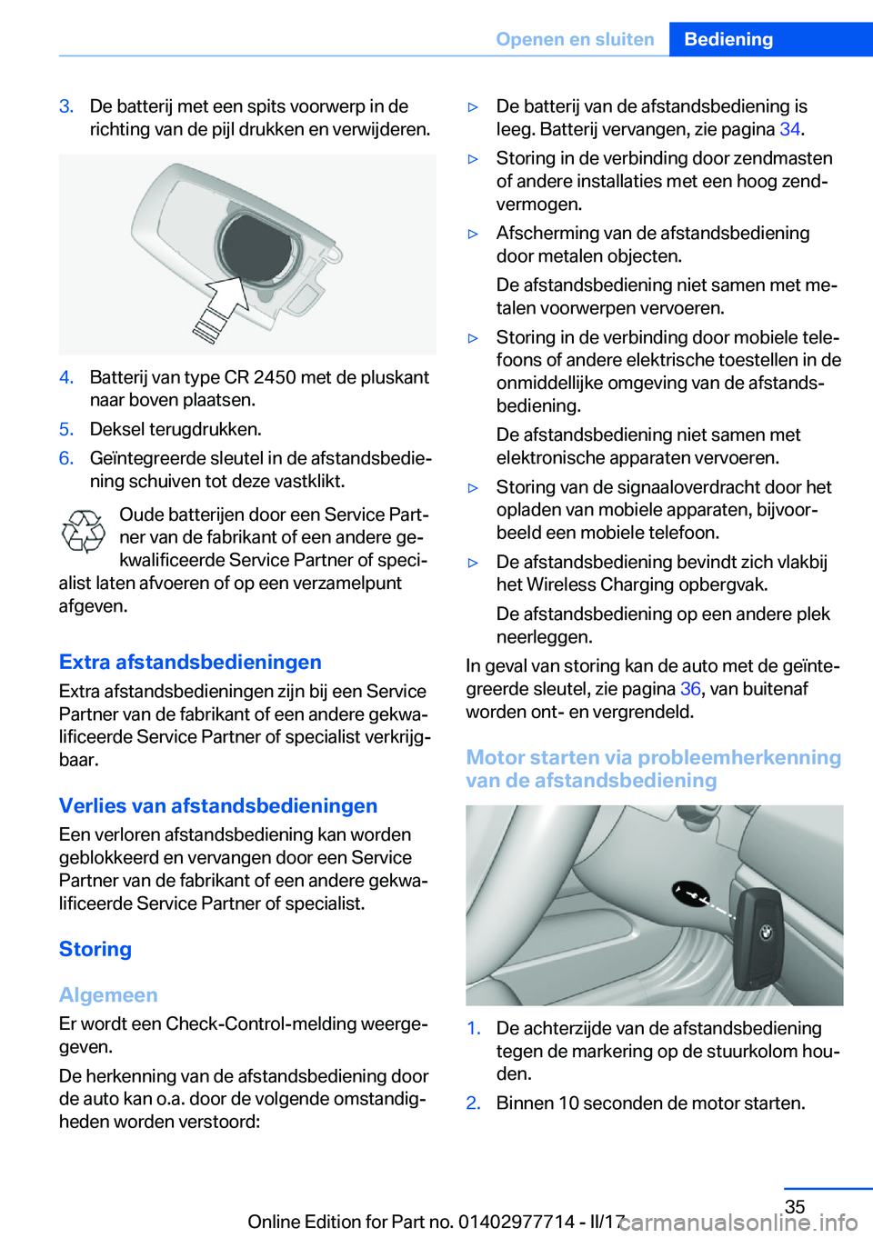 BMW 2 SERIES COUPE 2017  Instructieboekjes (in Dutch) �3�.�D�e� �b�a�t�t�e�r�i�j� �m�e�t� �e�e�n� �s�p�i�t�s� �v�o�o�r�w�e�r�p� �i�n� �d�e
�r�i�c�h�t�i�n�g� �v�a�n� �d�e� �p�i�j�l� �d�r�u�k�k�e�n� �e�n� �v�e�r�w�i�j�d�e�r�e�n�.�4�.�B�a�t�t�e�r�i�j� �v�a�