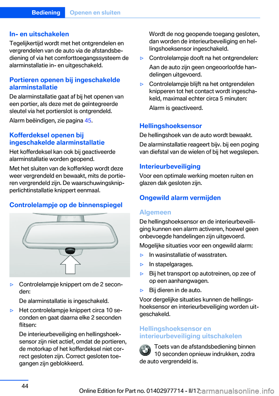 BMW 2 SERIES COUPE 2017  Instructieboekjes (in Dutch) �I�n�-��e�n��u�i�t�s�c�h�a�k�e�l�e�n
�T�e�g�e�l�i�j�k�e�r�t�i�j�d� �w�o�r�d�t� �m�e�t� �h�e�t� �o�n�t�g�r�e�n�d�e�l�e�n� �e�n �v�e�r�g�r�e�n�d�e�l�e�n� �v�a�n� �d�e� �a�u�t�o� �v�i�a� �d�e� �a�f�s�t