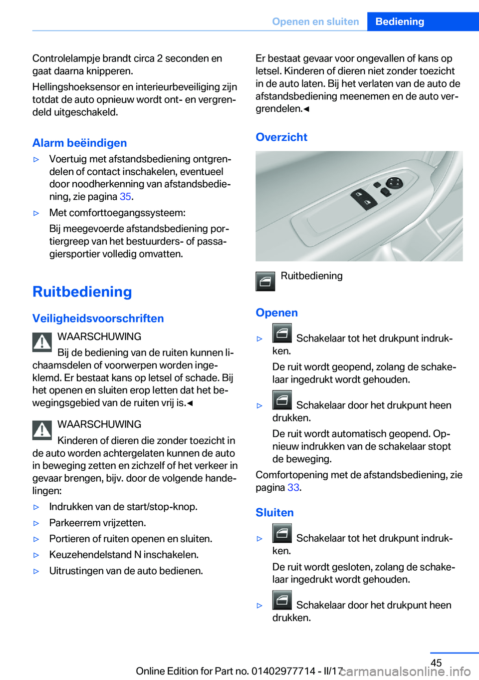 BMW 2 SERIES COUPE 2017  Instructieboekjes (in Dutch) �C�o�n�t�r�o�l�e�l�a�m�p�j�e� �b�r�a�n�d�t� �c�i�r�c�a� �2� �s�e�c�o�n�d�e�n� �e�n�g�a�a�t� �d�a�a�r�n�a� �k�n�i�p�p�e�r�e�n�.
�H�e�l�l�i�n�g�s�h�o�e�k�s�e�n�s�o�r� �e�n� �i�n�t�e�r�i�e�u�r�b�e�v�e�i�
