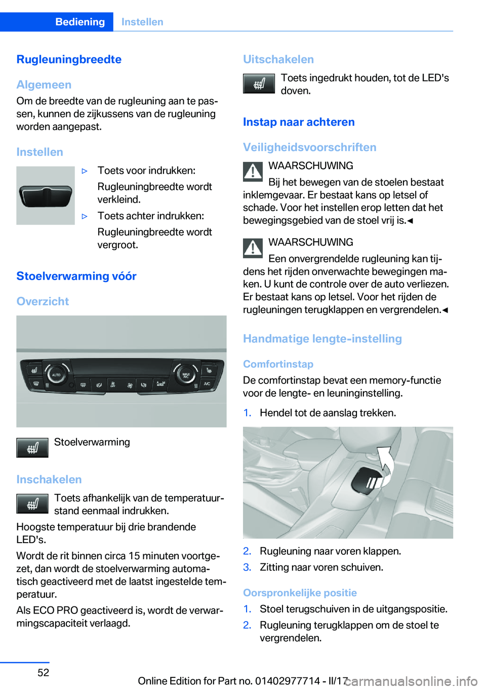 BMW 2 SERIES COUPE 2017  Instructieboekjes (in Dutch) �R�u�g�l�e�u�n�i�n�g�b�r�e�e�d�t�e
�A�l�g�e�m�e�e�n
�O�m� �d�e� �b�r�e�e�d�t�e� �v�a�n� �d�e� �r�u�g�l�e�u�n�i�n�g� �a�a�n� �t�e� �p�a�sj �s�e�n�,� �k�u�n�n�e�n� �d�e� �z�i�j�k�u�s�s�e�n�s� �v�a�n� �