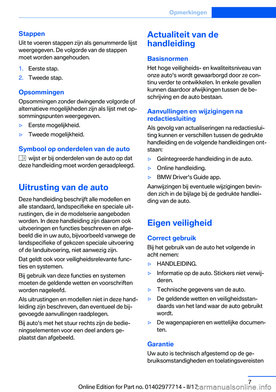 BMW 2 SERIES COUPE 2017  Instructieboekjes (in Dutch) �S�t�a�p�p�e�n
�U�i�t� �t�e� �v�o�e�r�e�n� �s�t�a�p�p�e�n� �z�i�j�n� �a�l�s� �g�e�n�u�m�m�e�r�d�e� �l�i�j�s�t �w�e�e�r�g�e�g�e�v�e�n�.� �D�e� �v�o�l�g�o�r�d�e� �v�a�n� �d�e� �s�t�a�p�p�e�n�m�o�e�t� �w