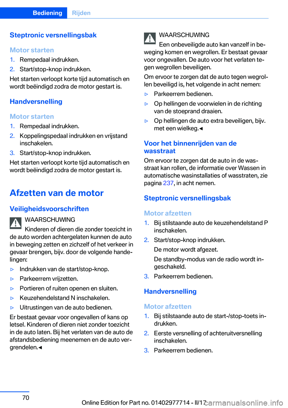 BMW 2 SERIES COUPE 2017  Instructieboekjes (in Dutch) �S�t�e�p�t�r�o�n�i�c��v�e�r�s�n�e�l�l�i�n�g�s�b�a�k
�M�o�t�o�r��s�t�a�r�t�e�n�1�.�R�e�m�p�e�d�a�a�l� �i�n�d�r�u�k�k�e�n�.�2�.�S�t�a�r�t�/�s�t�o�p�-�k�n�o�p� �i�n�d�r�u�k�k�e�n�.
�H�e�t� �s�t�a�r�t�e
