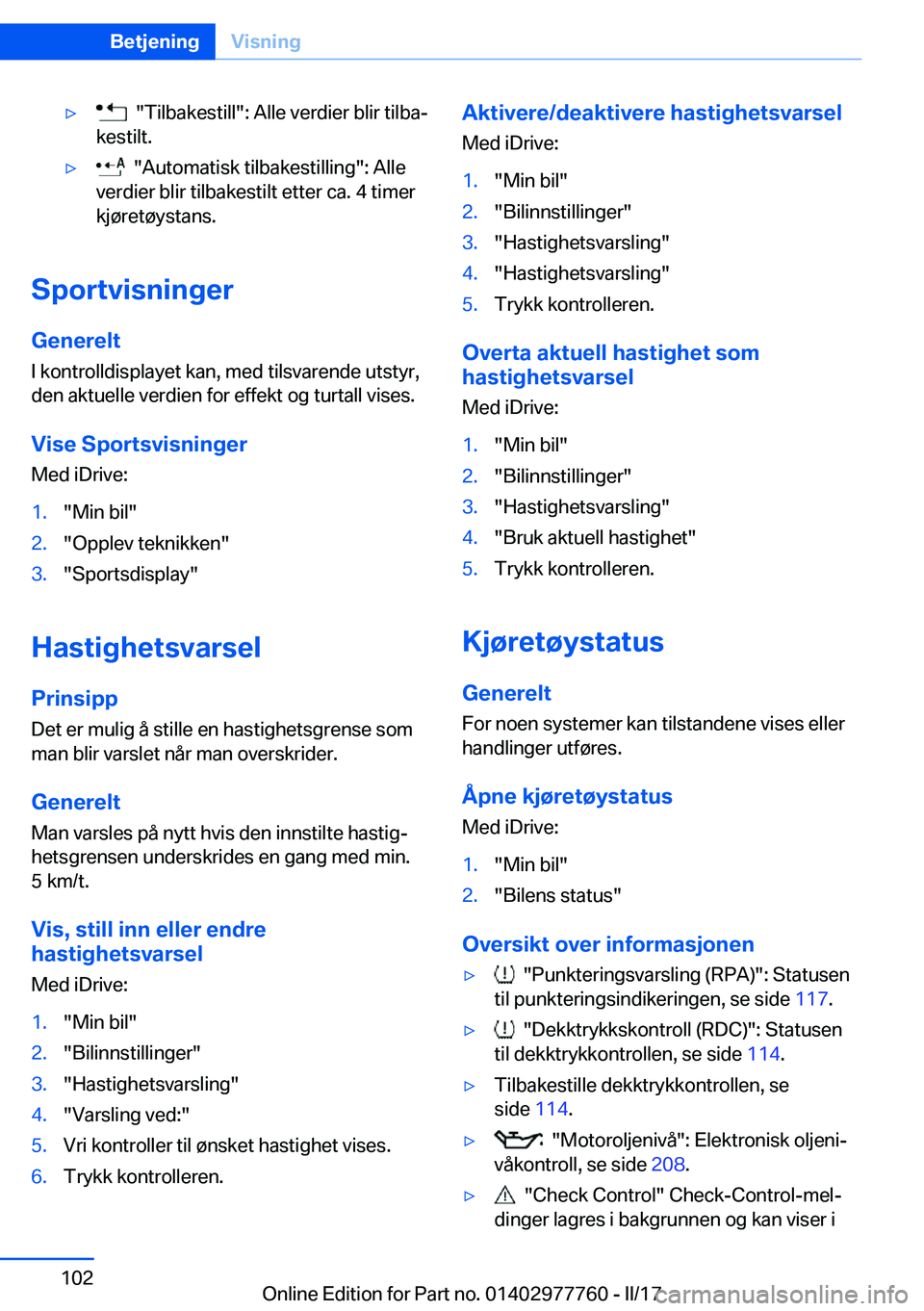 BMW 2 SERIES COUPE 2017  InstruksjonsbØker (in Norwegian) y� � �"�T�i�l�b�a�k�e�s�t�i�l�l�"�:� �A�l�l�e� �v�e�r�d�i�e�r� �b�l�i�r� �t�i�l�b�aj
�k�e�s�t�i�l�t�.y� � �"�A�u�t�o�m�a�t�i�s�k� �t�i�l�b�a�k�e�s�t�i�l�l�i�n�g�"�:� �A�l�l�e
�v�e�r
