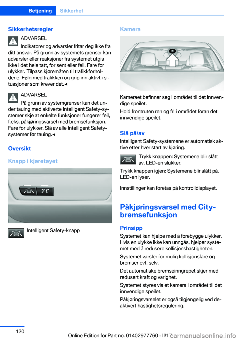BMW 2 SERIES COUPE 2017  InstruksjonsbØker (in Norwegian) �S�i�k�k�e�r�h�e�t�s�r�e�g�l�e�r�A�D�V�A�R�S�E�L
�I�n�d�i�k�a�t�o�r�e�r� �o�g� �a�d�v�a�r�s�l�e�r� �f�r�i�t�a�r� �d�e�g� �i�k�k�e� �f�r�a
�d�i�t�t� �a�n�s�v�a�r�.� �P�å� �g�r�u�n�n� �a�v� �s�y�s�t�e�
