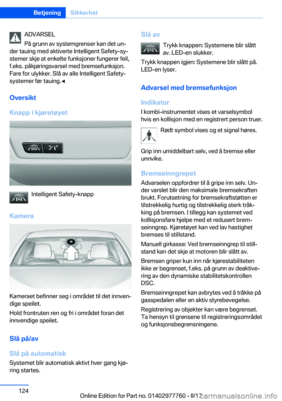 BMW 2 SERIES COUPE 2017  InstruksjonsbØker (in Norwegian) �A�D�V�A�R�S�E�L
�P�å� �g�r�u�n�n� �a�v� �s�y�s�t�e�m�g�r�e�n�s�e�r� �k�a�n� �d�e�t� �u�nj
�d�e�r� �t�a�u�i�n�g� �m�e�d� �a�k�t�i�v�e�r�t�e� �I�n�t�e�l�l�i�g�e�n�t� �S�a�f�e�t�y�-�s�yj
�s�t�e�m�e�r
