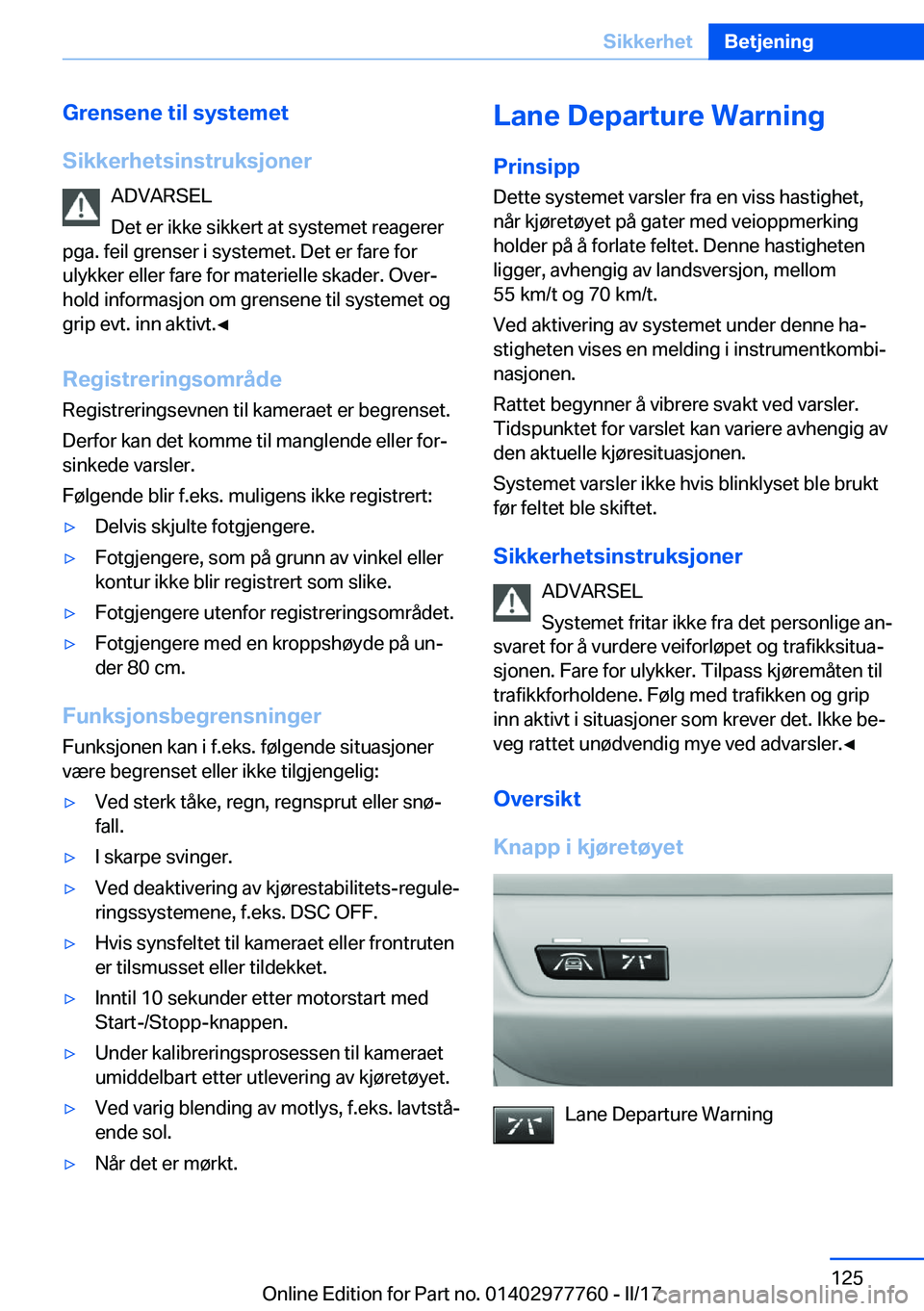 BMW 2 SERIES COUPE 2017  InstruksjonsbØker (in Norwegian) �G�r�e�n�s�e�n�e��t�i�l��s�y�s�t�e�m�e�t
�S�i�k�k�e�r�h�e�t�s�i�n�s�t�r�u�k�s�j�o�n�e�r �A�D�V�A�R�S�E�L
�D�e�t� �e�r� �i�k�k�e� �s�i�k�k�e�r�t� �a�t� �s�y�s�t�e�m�e�t� �r�e�a�g�e�r�e�r
�p�g�a�.� �f