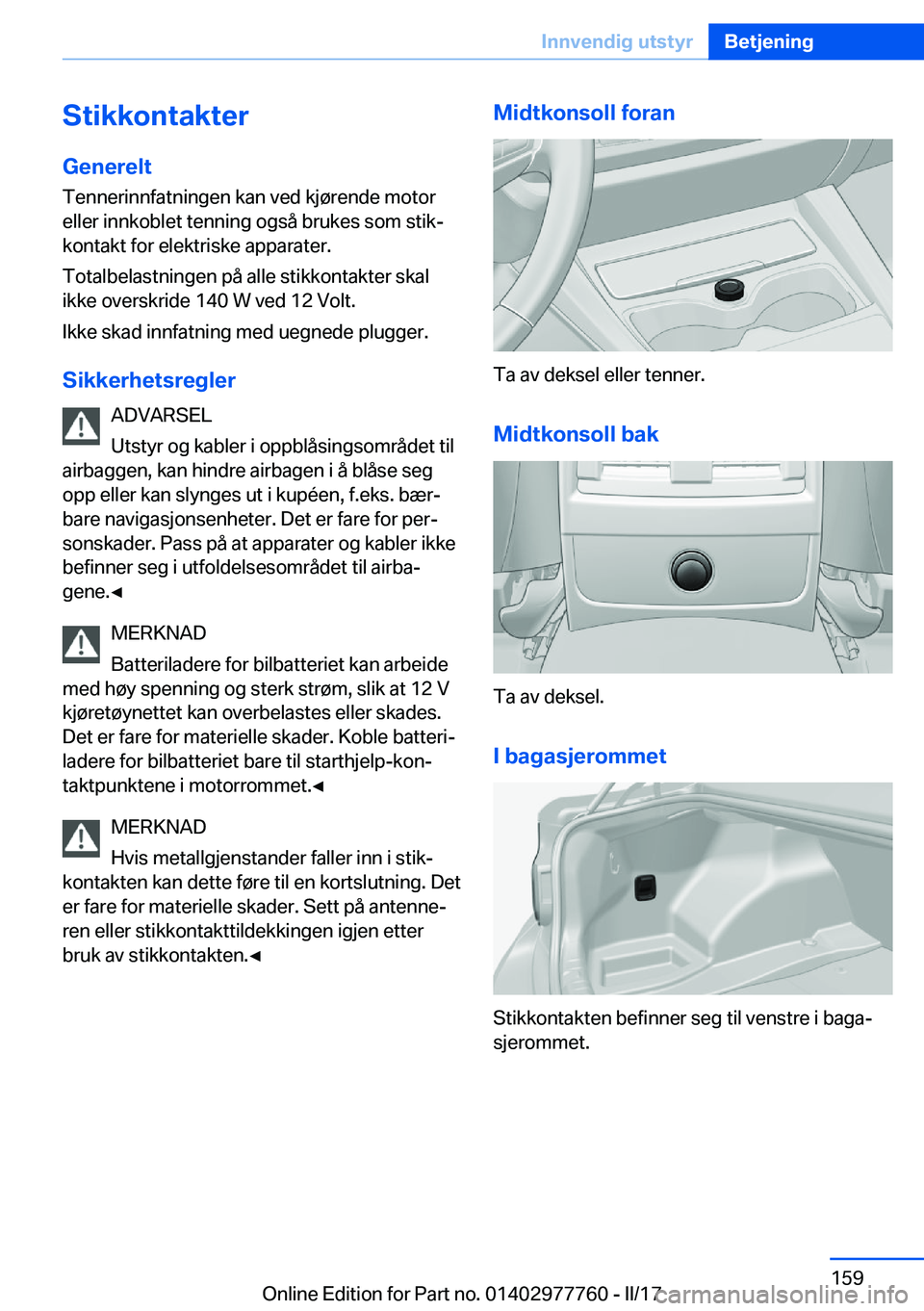 BMW 2 SERIES COUPE 2017  InstruksjonsbØker (in Norwegian) �S�t�i�k�k�o�n�t�a�k�t�e�r�G�e�n�e�r�e�l�t �T�e�n�n�e�r�i�n�n�f�a�t�n�i�n�g�e�n� �k�a�n� �v�e�d� �k�j�