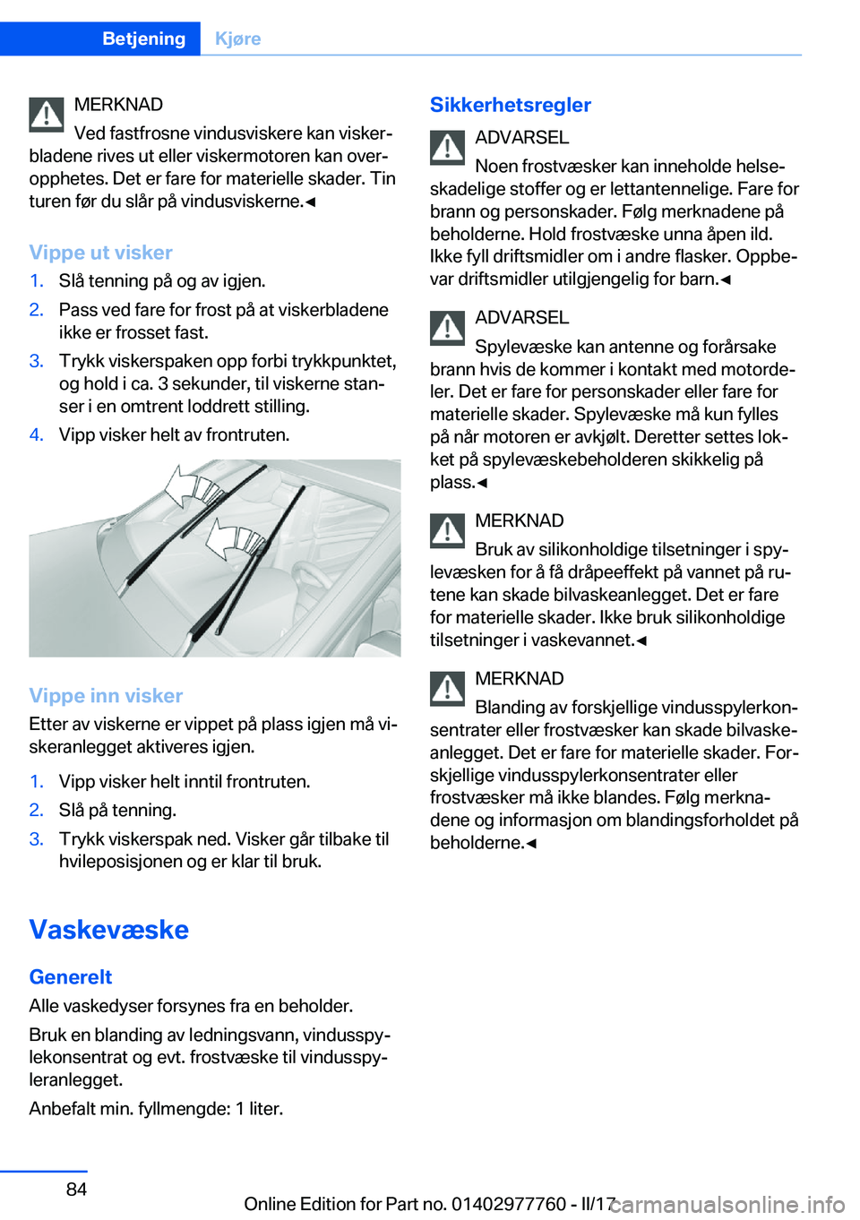 BMW 2 SERIES COUPE 2017  InstruksjonsbØker (in Norwegian) �M�E�R�K�N�A�D
�V�e�d� �f�a�s�t�f�r�o�s�n�e� �v�i�n�d�u�s�v�i�s�k�e�r�e� �k�a�n� �v�i�s�k�e�rj
�b�l�a�d�e�n�e� �r�i�v�e�s� �u�t� �e�l�l�e�r� �v�i�s�k�e�r�m�o�t�o�r�e�n� �k�a�n� �o�v�e�rj �o�p�p�h�e�