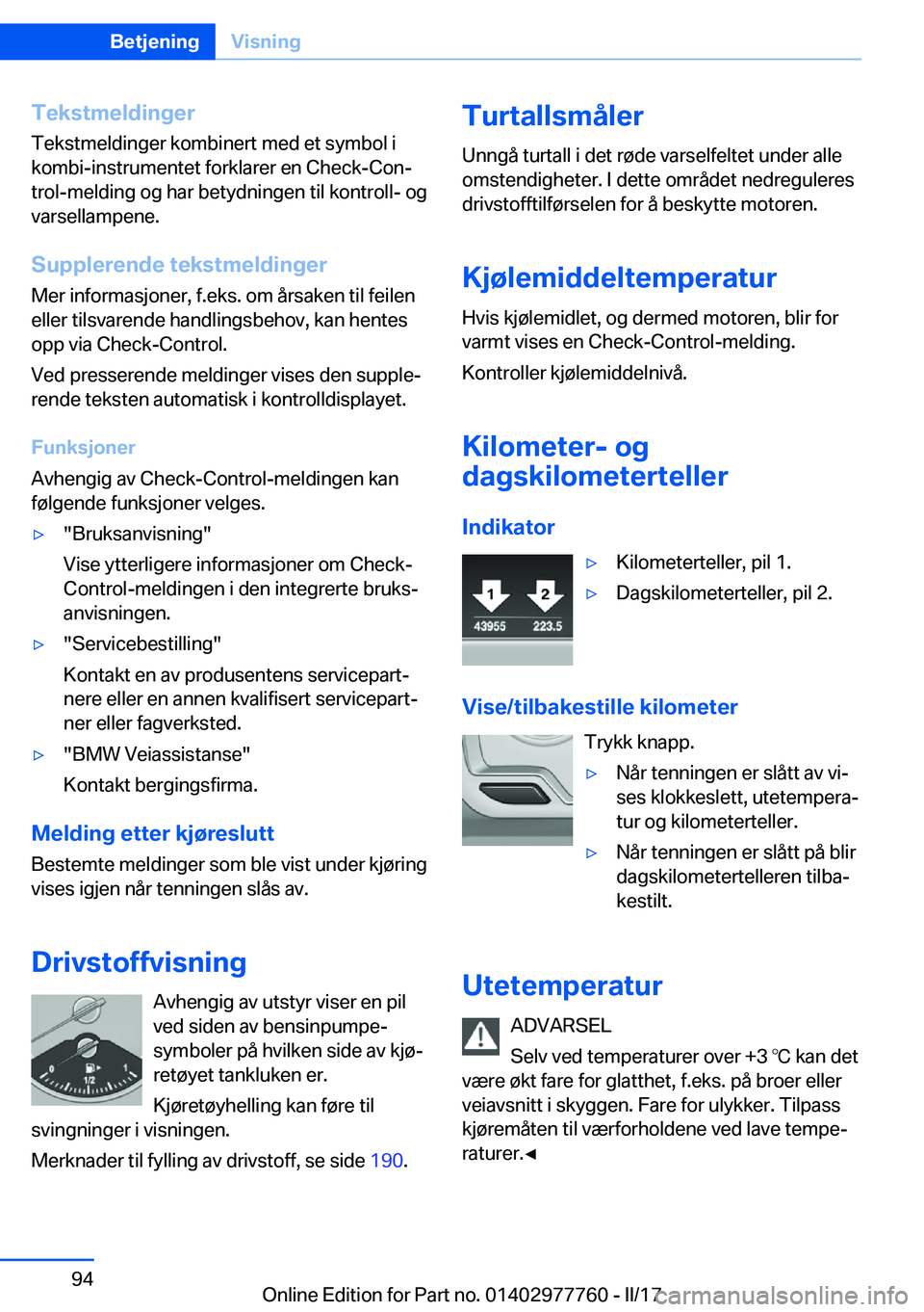 BMW 2 SERIES COUPE 2017  InstruksjonsbØker (in Norwegian) �T�e�k�s�t�m�e�l�d�i�n�g�e�r
�T�e�k�s�t�m�e�l�d�i�n�g�e�r� �k�o�m�b�i�n�e�r�t� �m�e�d� �e�t� �s�y�m�b�o�l� �i �k�o�m�b�i�-�i�n�s�t�r�u�m�e�n�t�e�t� �f�o�r�k�l�a�r�e�r� �e�n� �C�h�e�c�k�-�C�o�nj�t�r�o